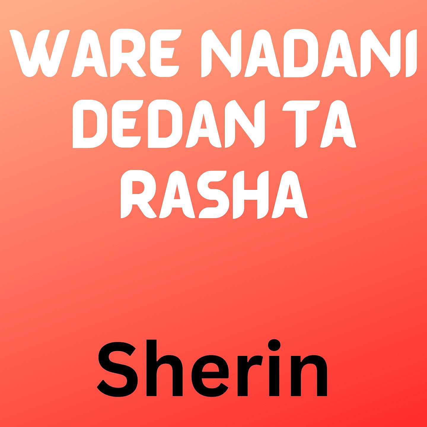 Постер альбома Ware Nadani Dedan Ta Rasha