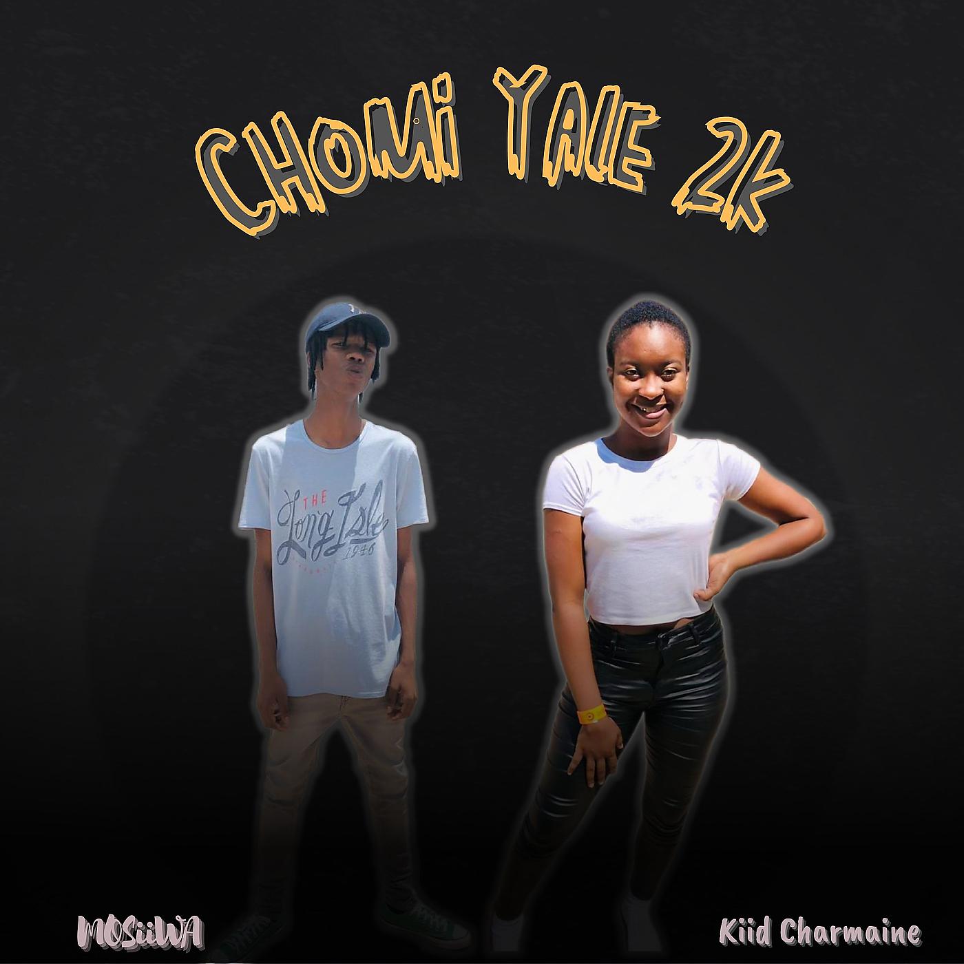 Постер альбома Chomi Yale 2k