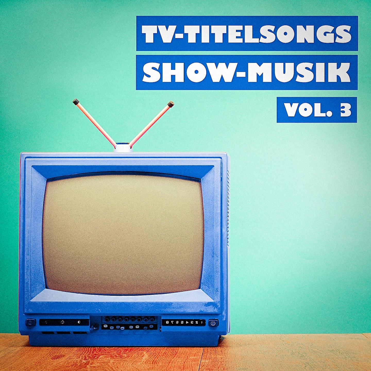 Постер альбома TV-Titelsongs Show-Musik, Vol. 3