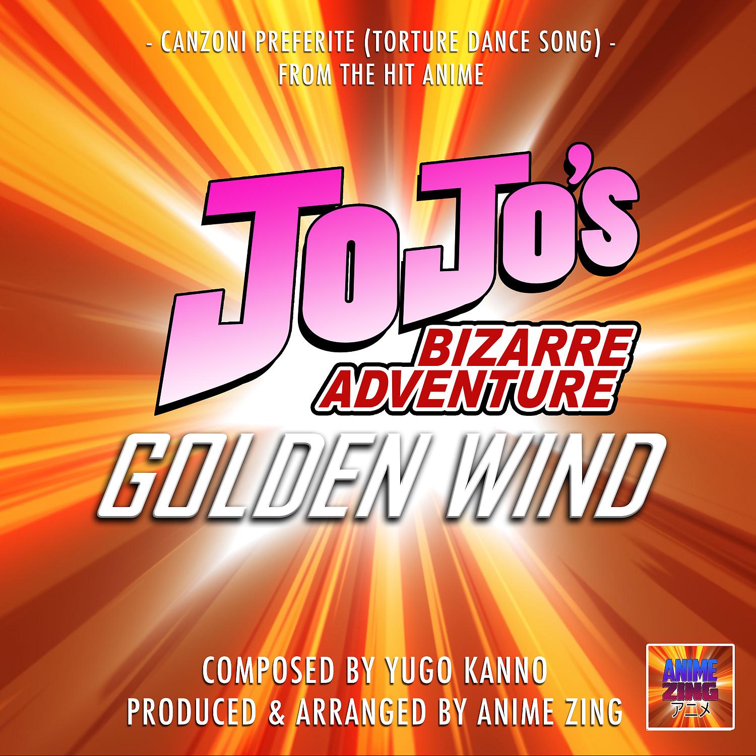 Постер альбома Canzoni Preferite (Torture Dance Song) (From "Jo Jo's Bizarre Adventure Golden Wind")