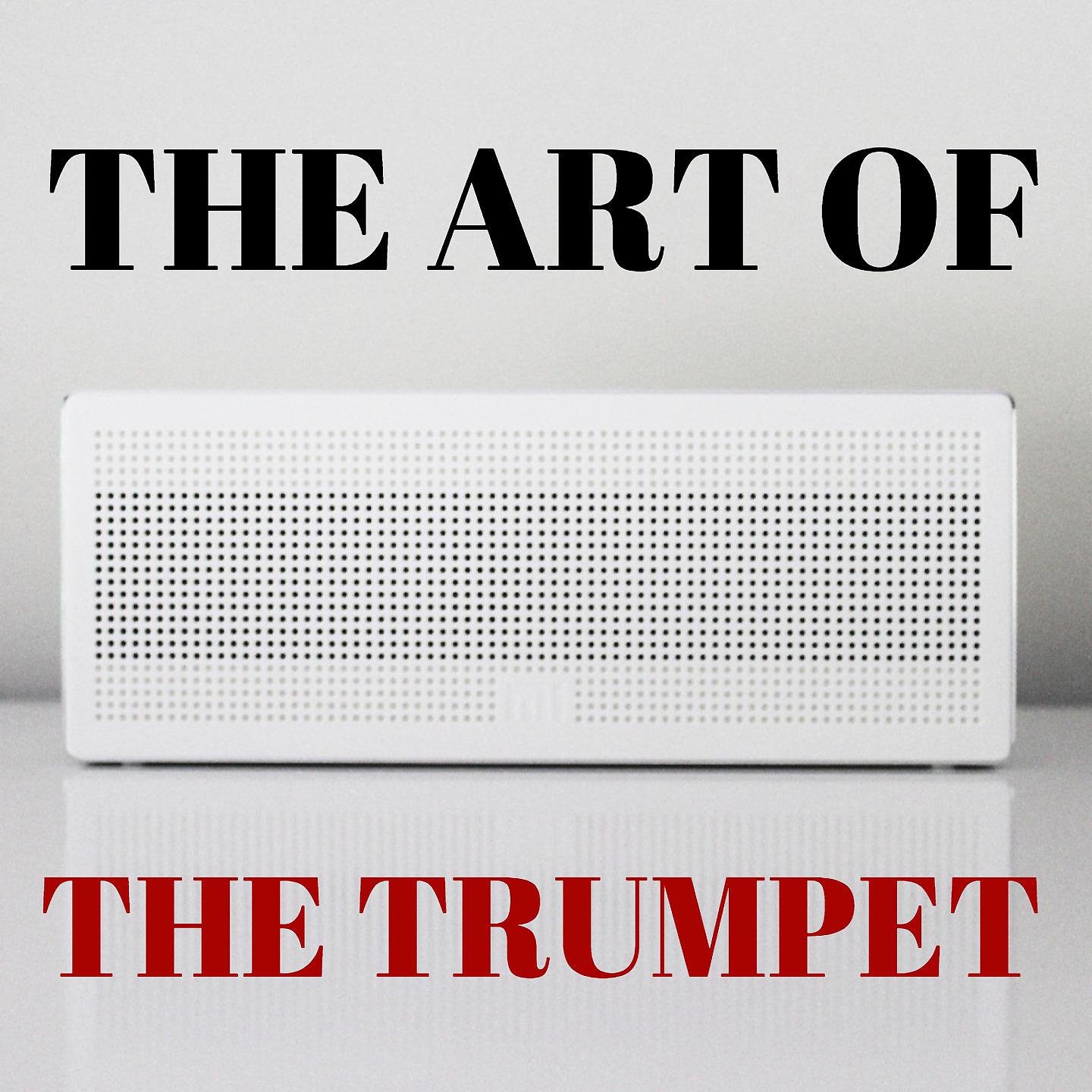Постер альбома The Art Of The Trumpet