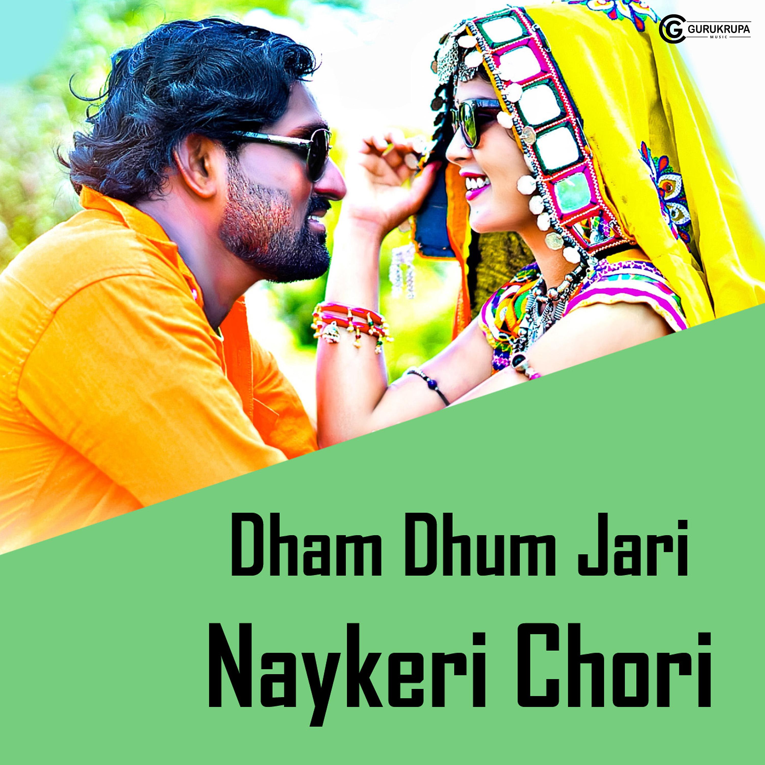 Постер альбома Dham Dhum Jari Nayakeri Chori