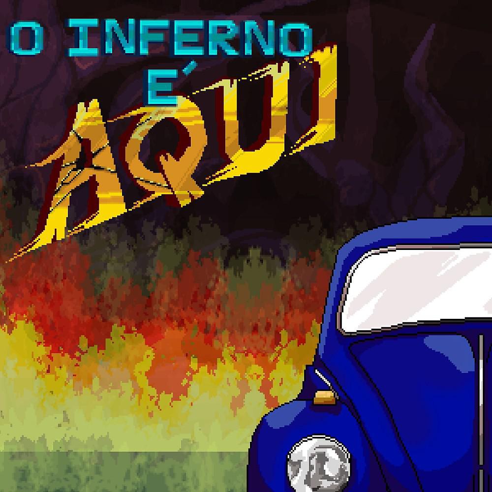 Постер альбома O Inferno É Aqui