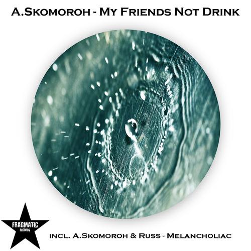 Постер альбома My Friends Not Drink