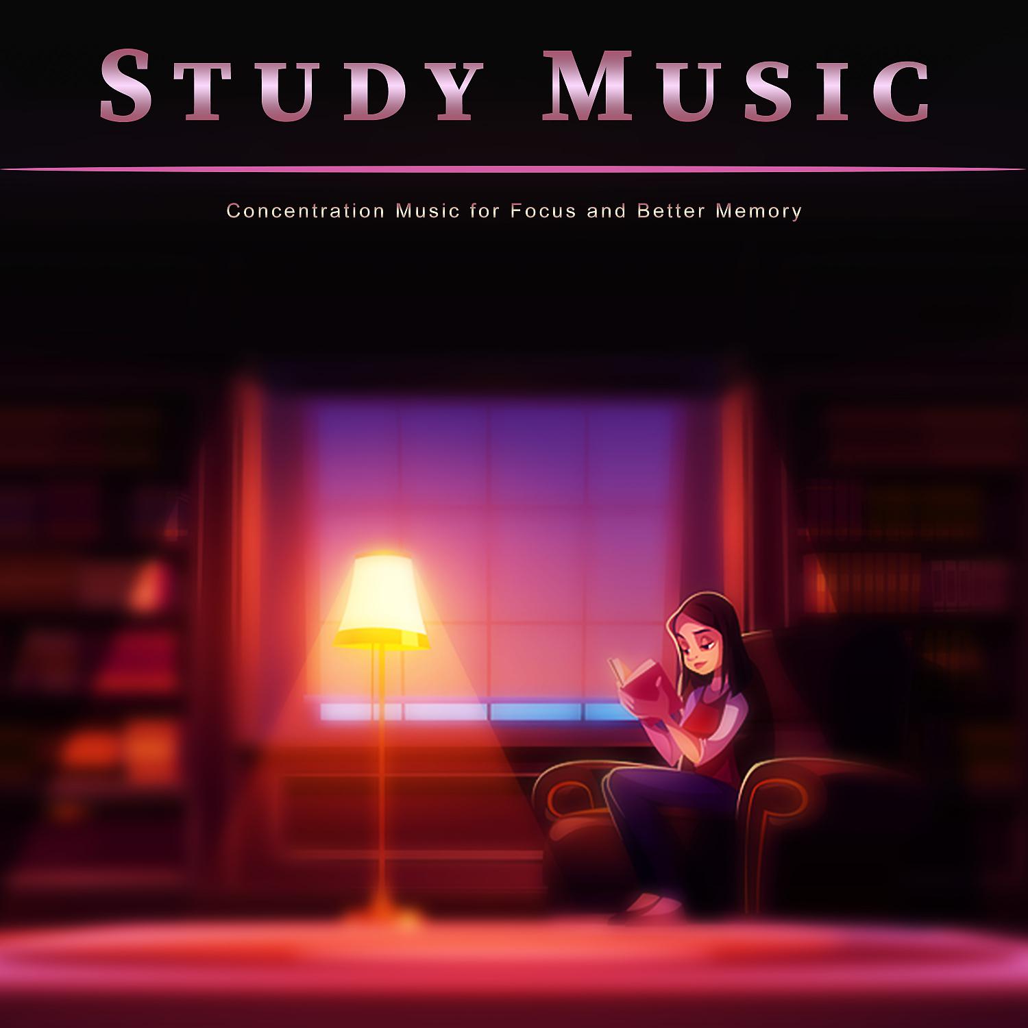 Постер альбома Study Music: Concentration Music for Focus and Better Memory