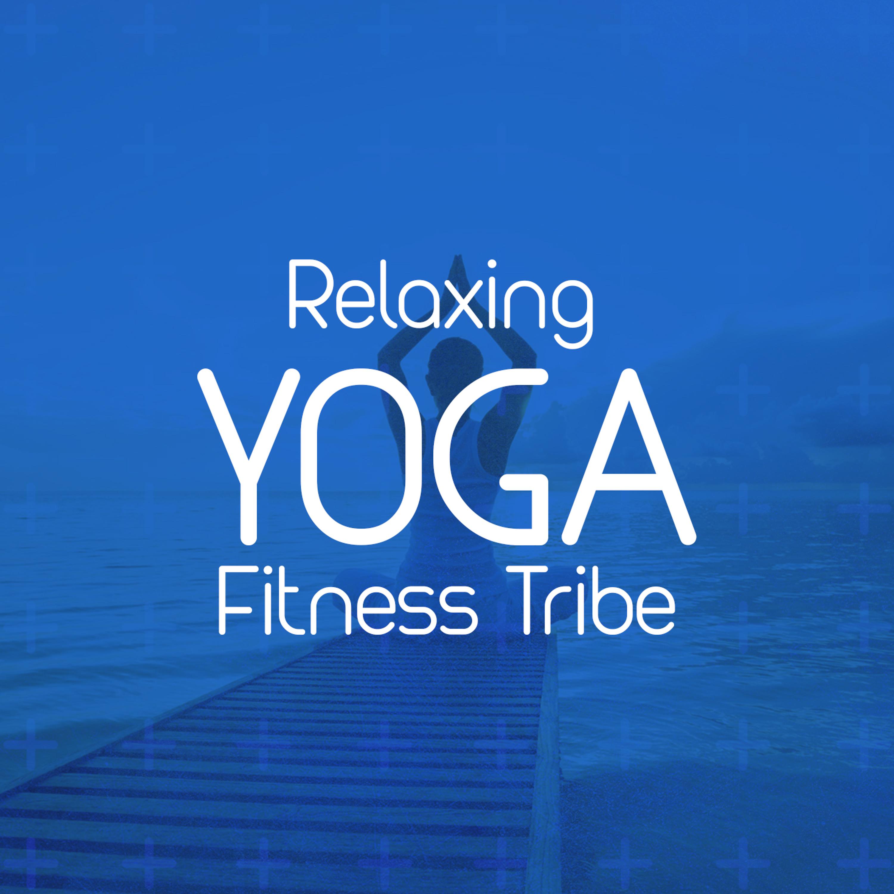 Постер альбома Relaxing Yoga Fitness Tribe
