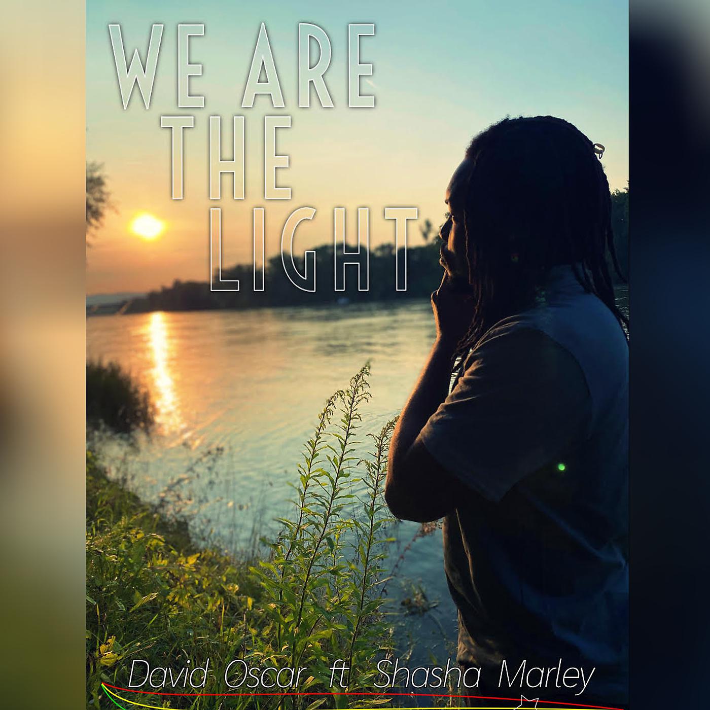 Постер альбома We Are The Light (feat. Shasha Marley)