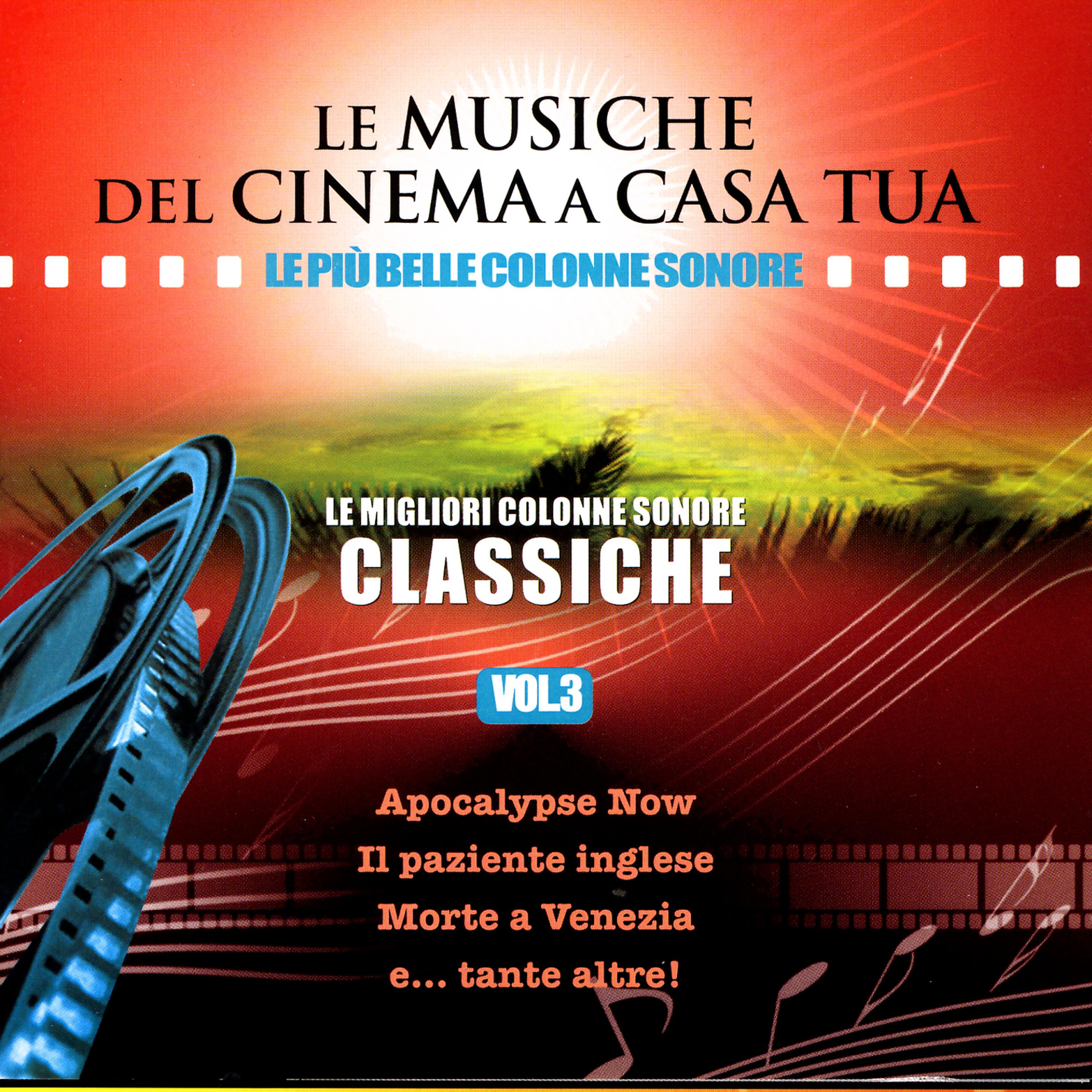 Постер альбома Le Musiche Del Cinema A Casa Tua, Vol. 3: Le Migliori Colonne Sonore Classiche
