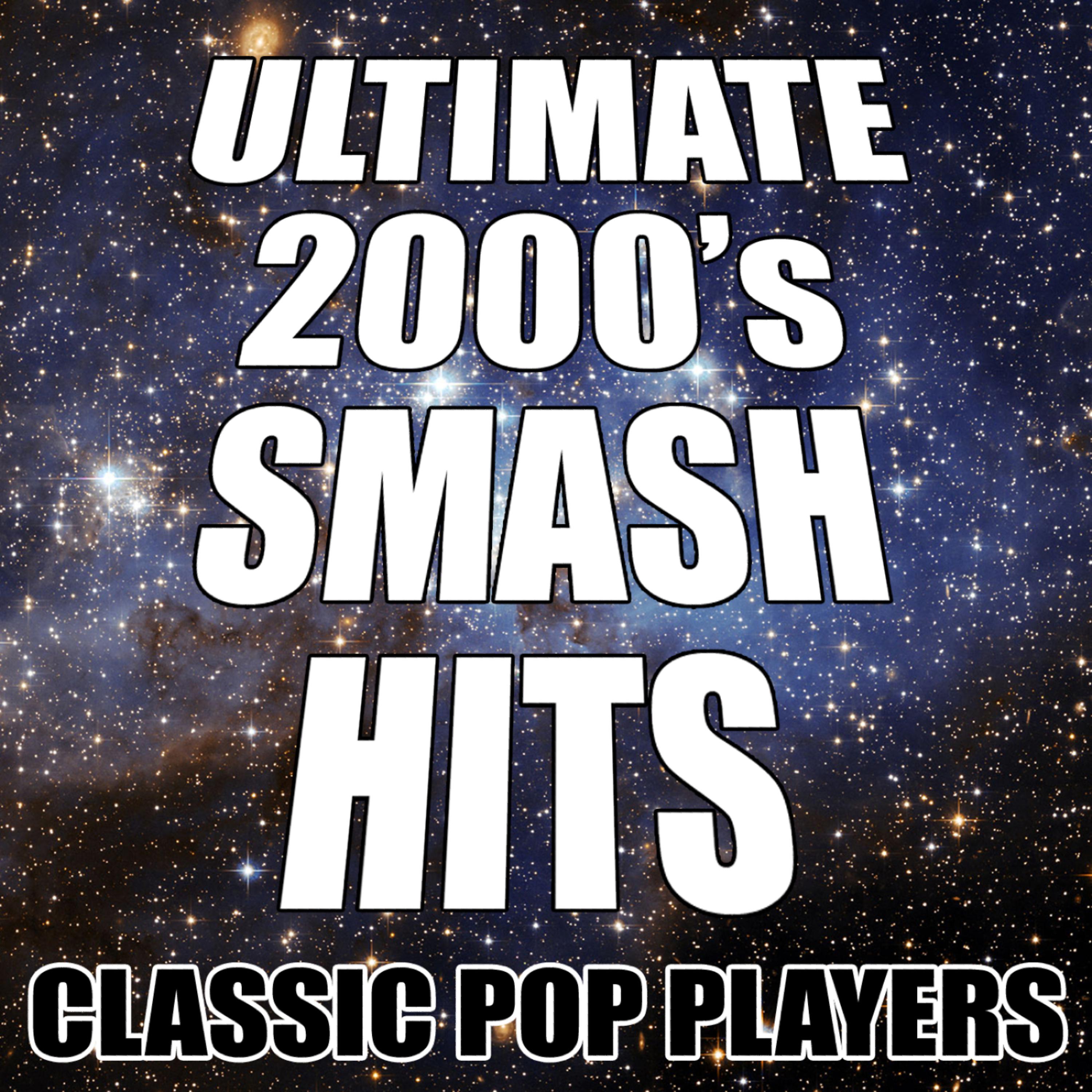 Постер альбома Ultimate 2000's Smash Hits