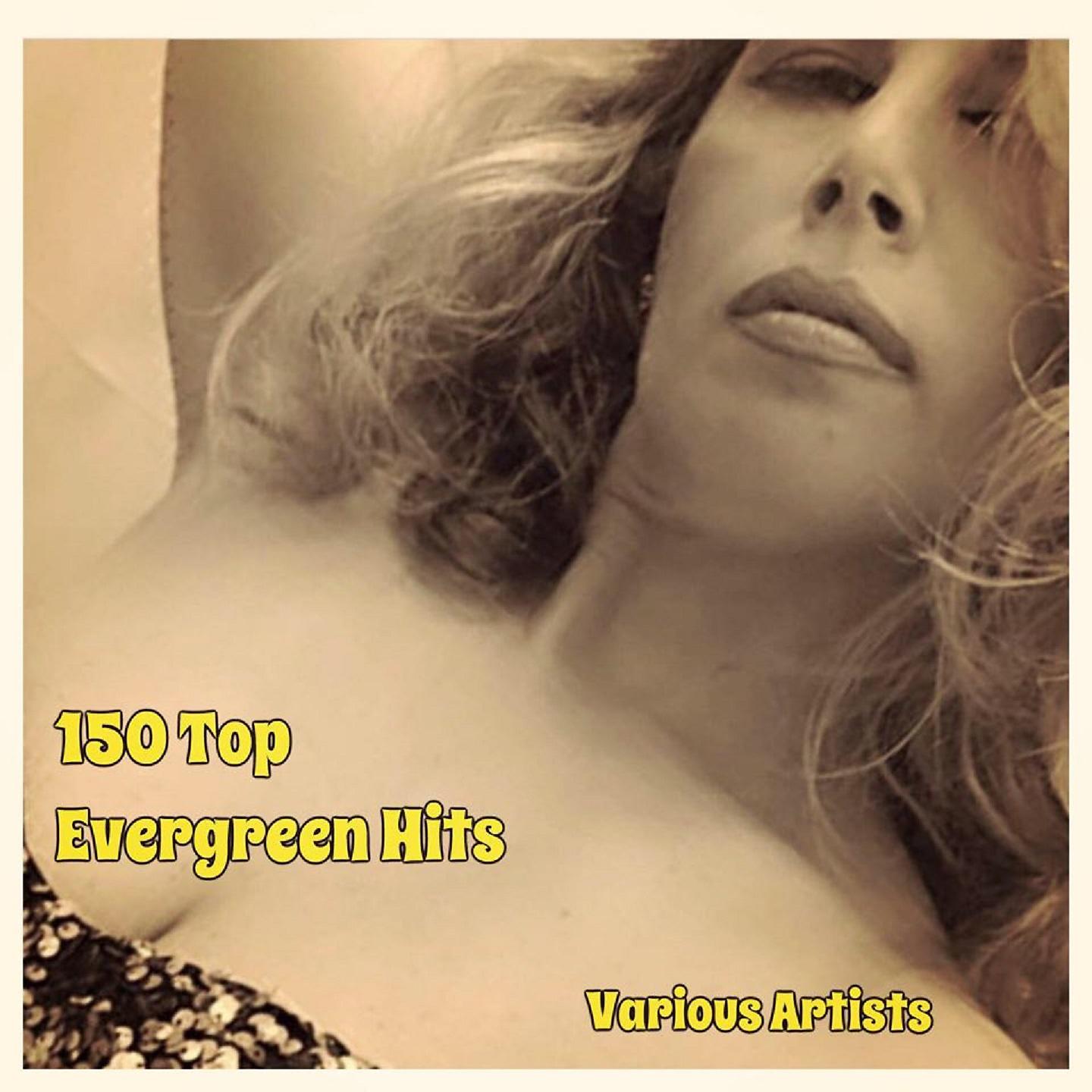 Постер альбома 150 Top Evergreen Hits