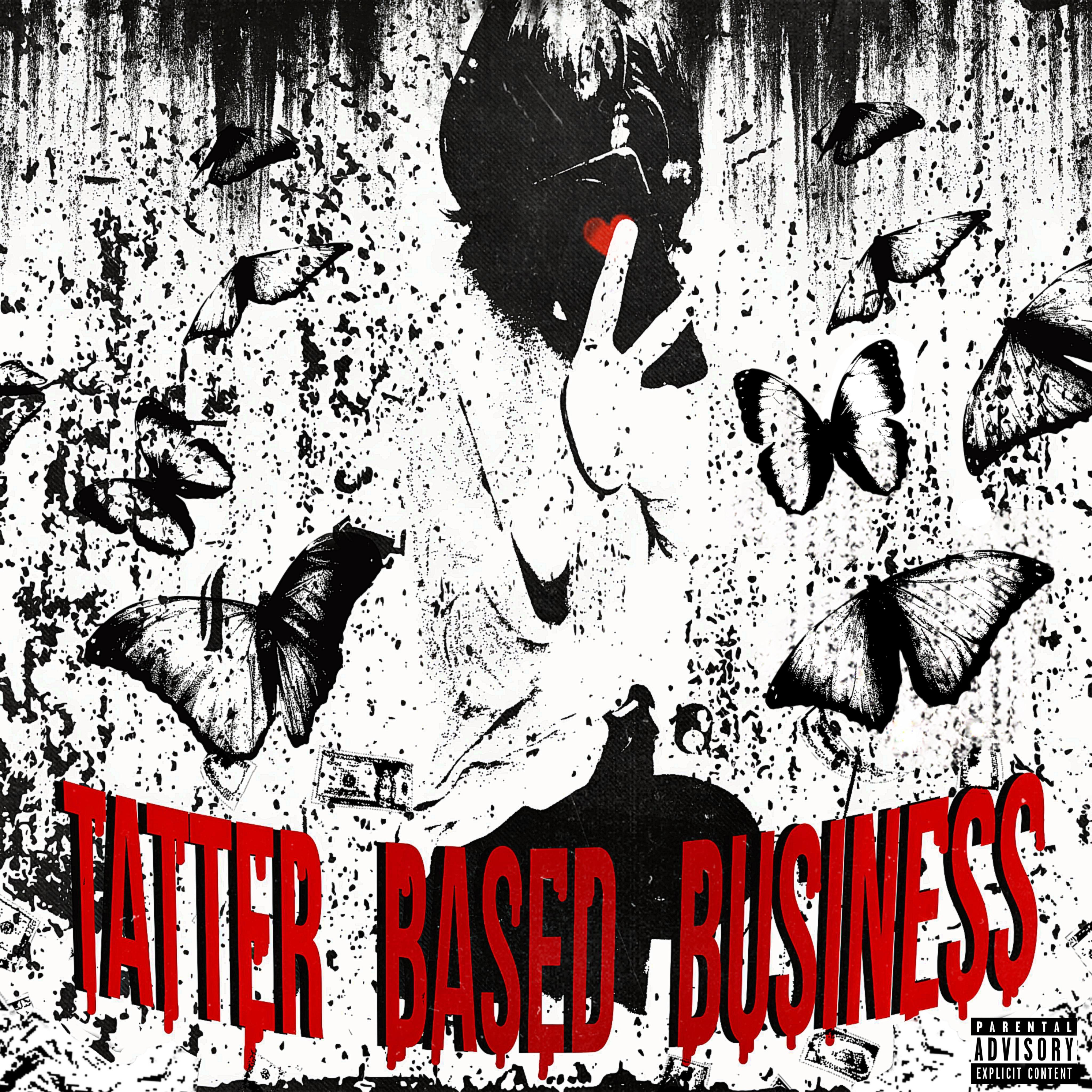 Постер альбома Tatter Based Business!