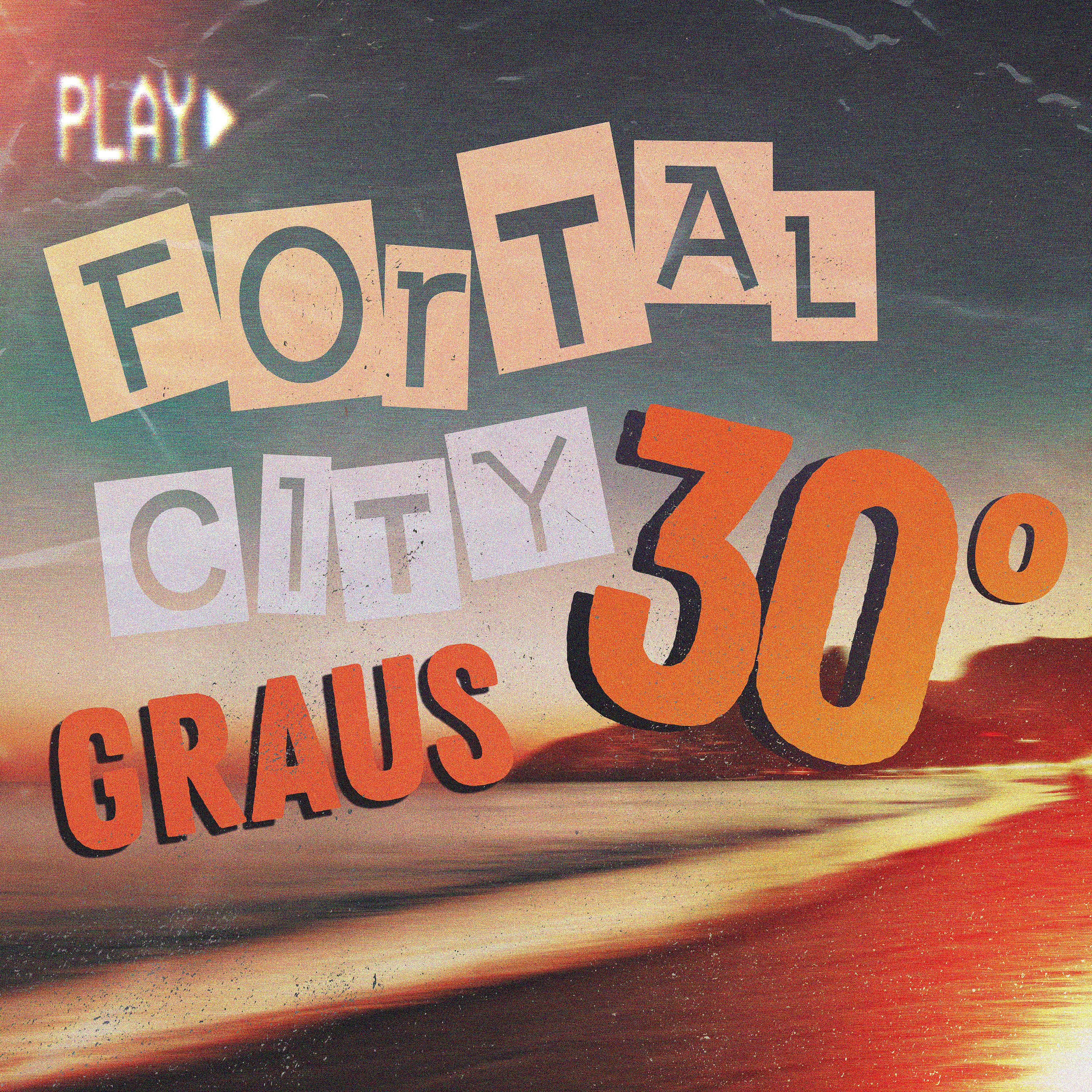 Постер альбома Fortalcity 30°