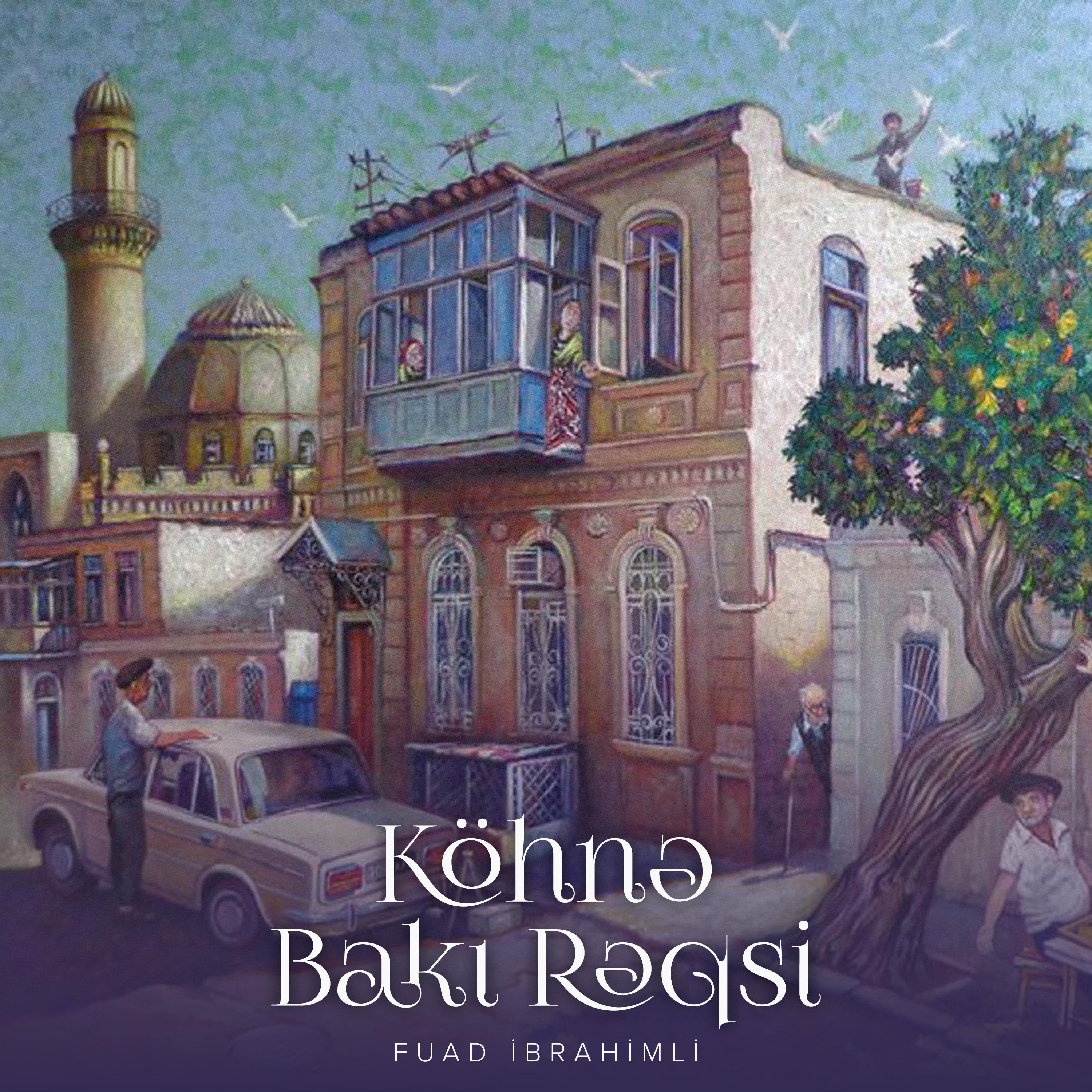 Постер альбома Köhnə Bakı Rəqsi