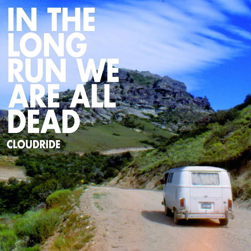 Постер альбома In the Long Run We Are All Dead