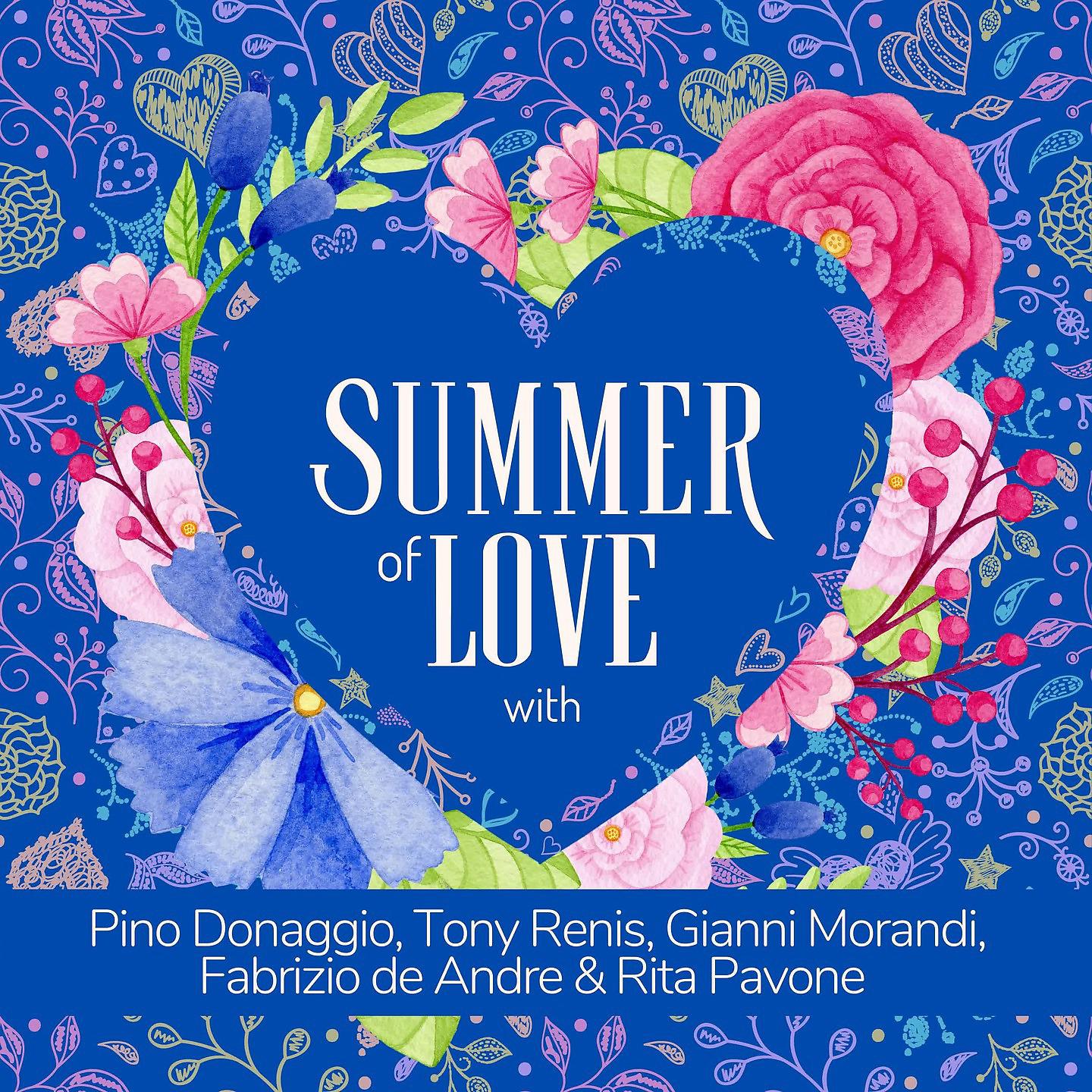 Постер альбома Summer of Love with Pino Donaggio, Tony Renis, Gianni Morandi, Fabrizio de Andre & Rita Pavone