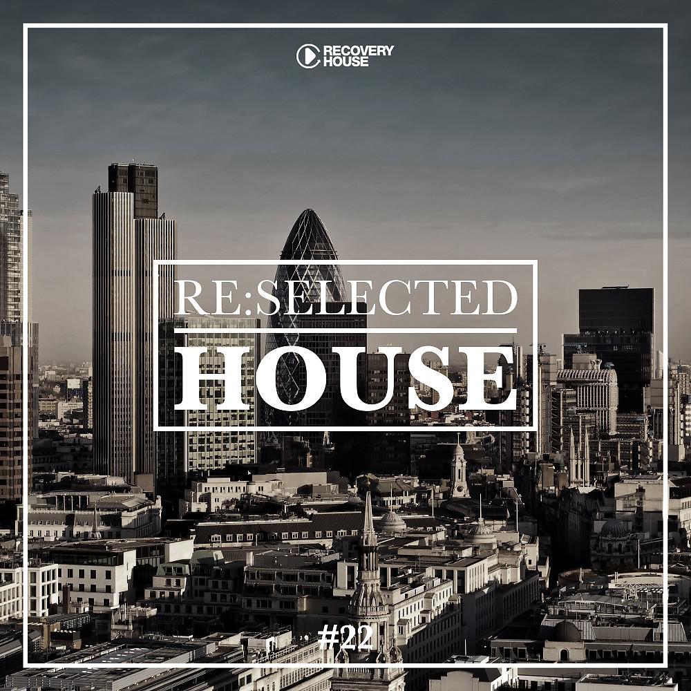 Постер альбома Re:Selected House, Vol. 22