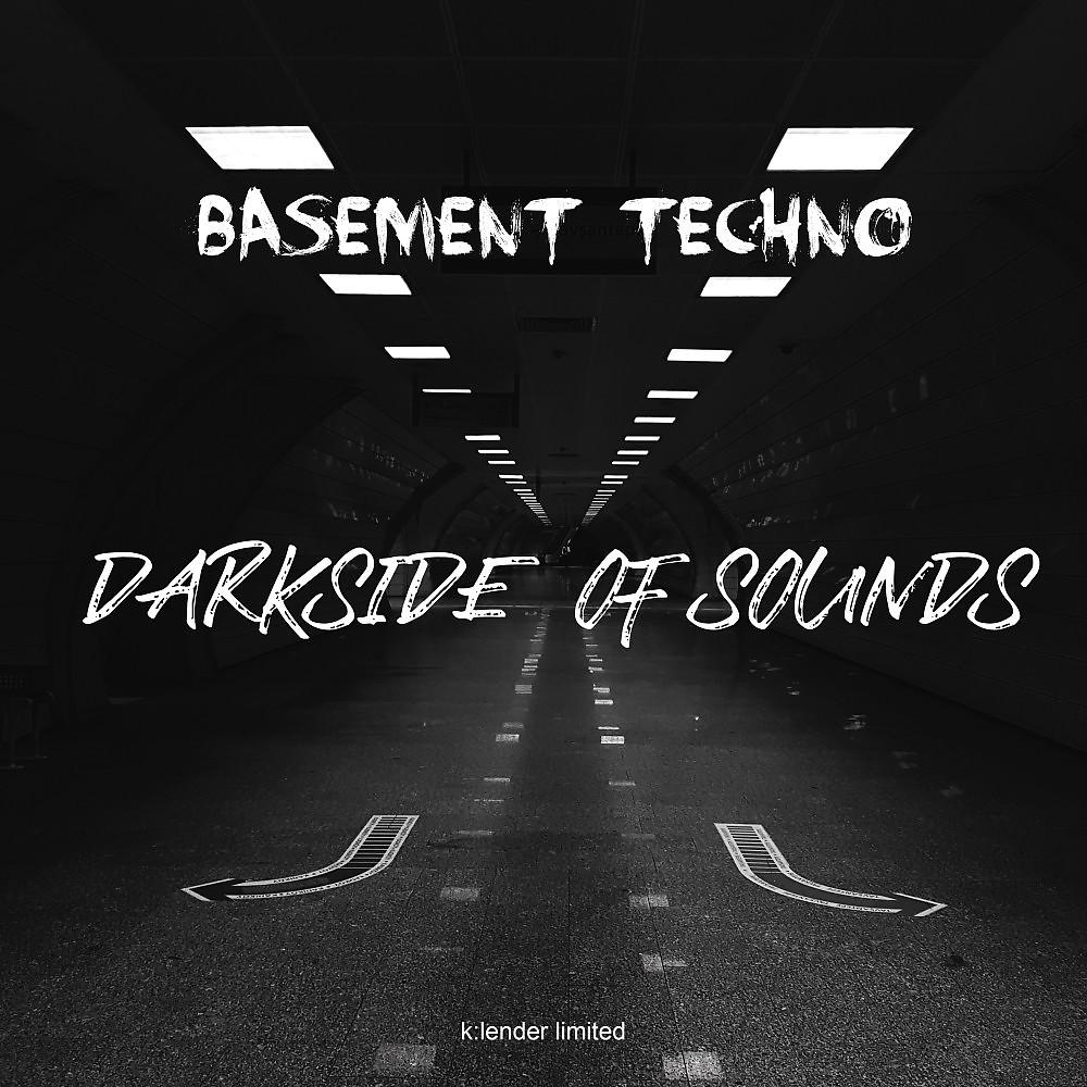 Постер альбома Basement Techno: Darkside of Sounds