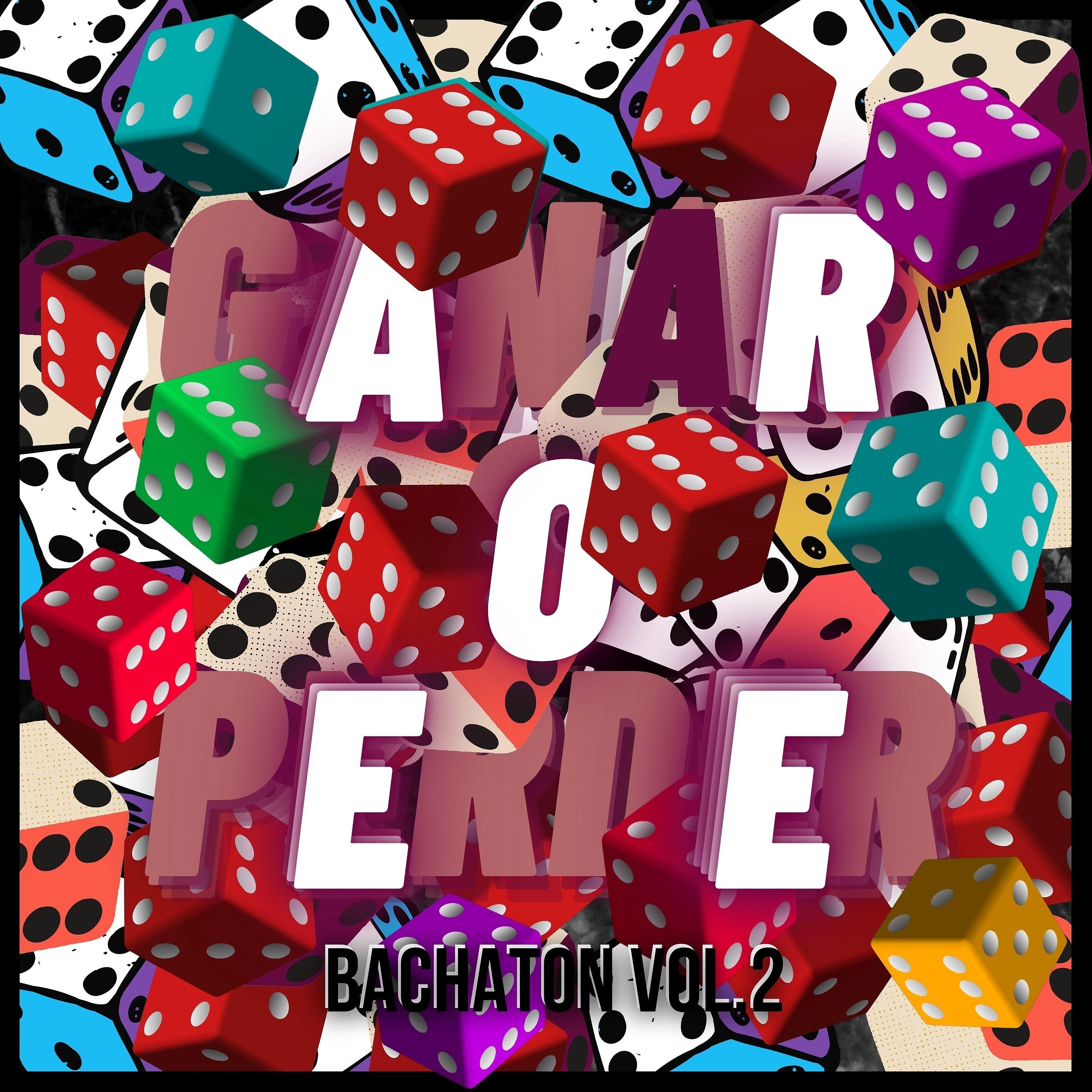 Постер альбома Ganar O Perder (Bachaton Vol.2)