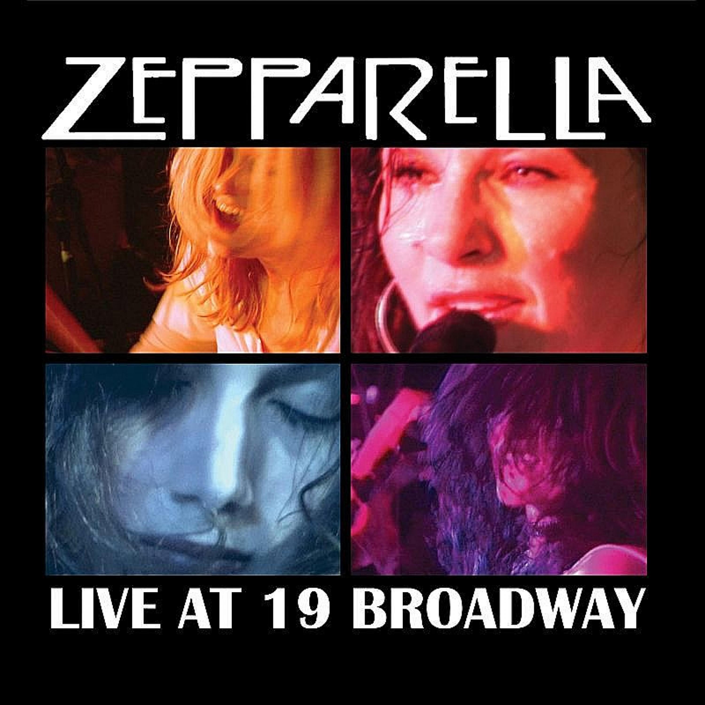 Постер альбома Zepparella Live At 19 Broadway