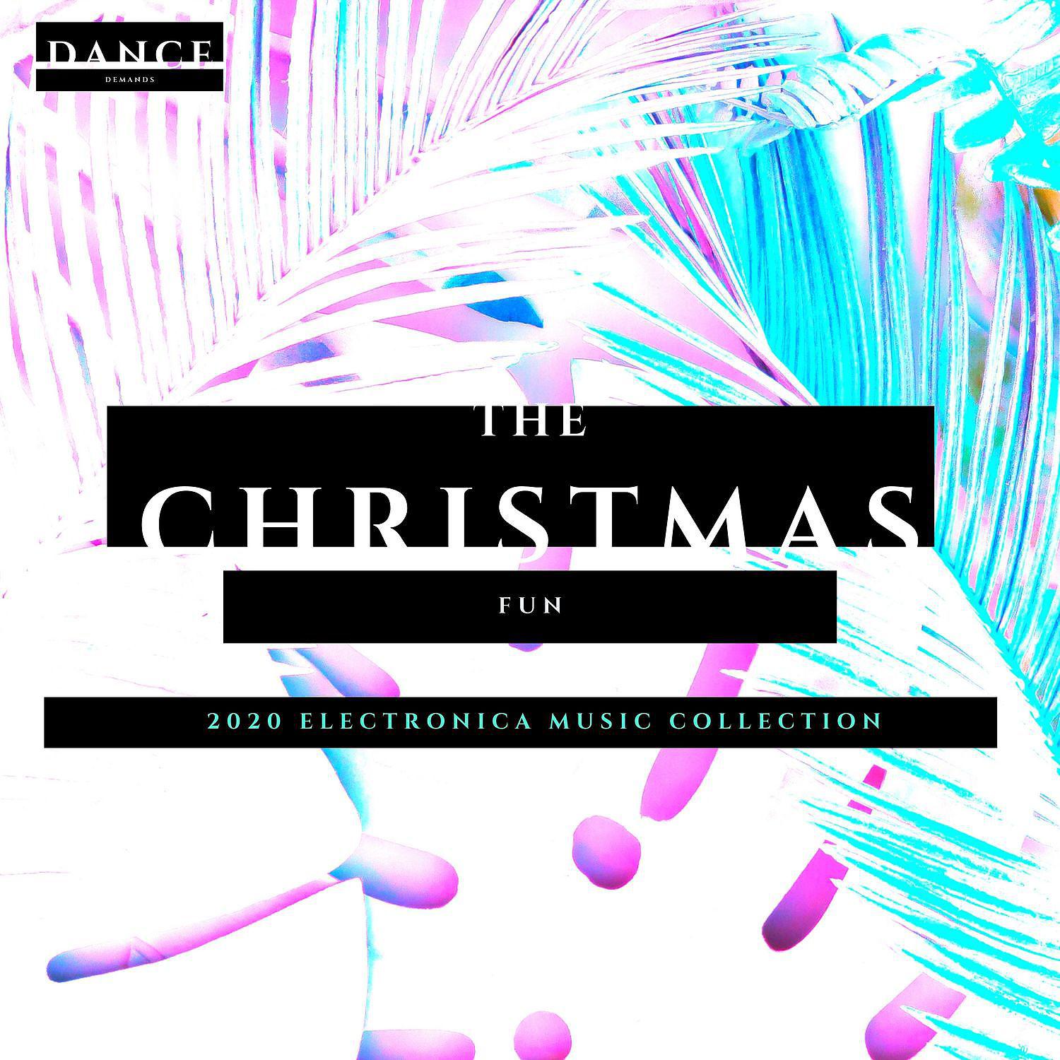 Постер альбома The Christmas Fun - 2020 Electronica Music Collection