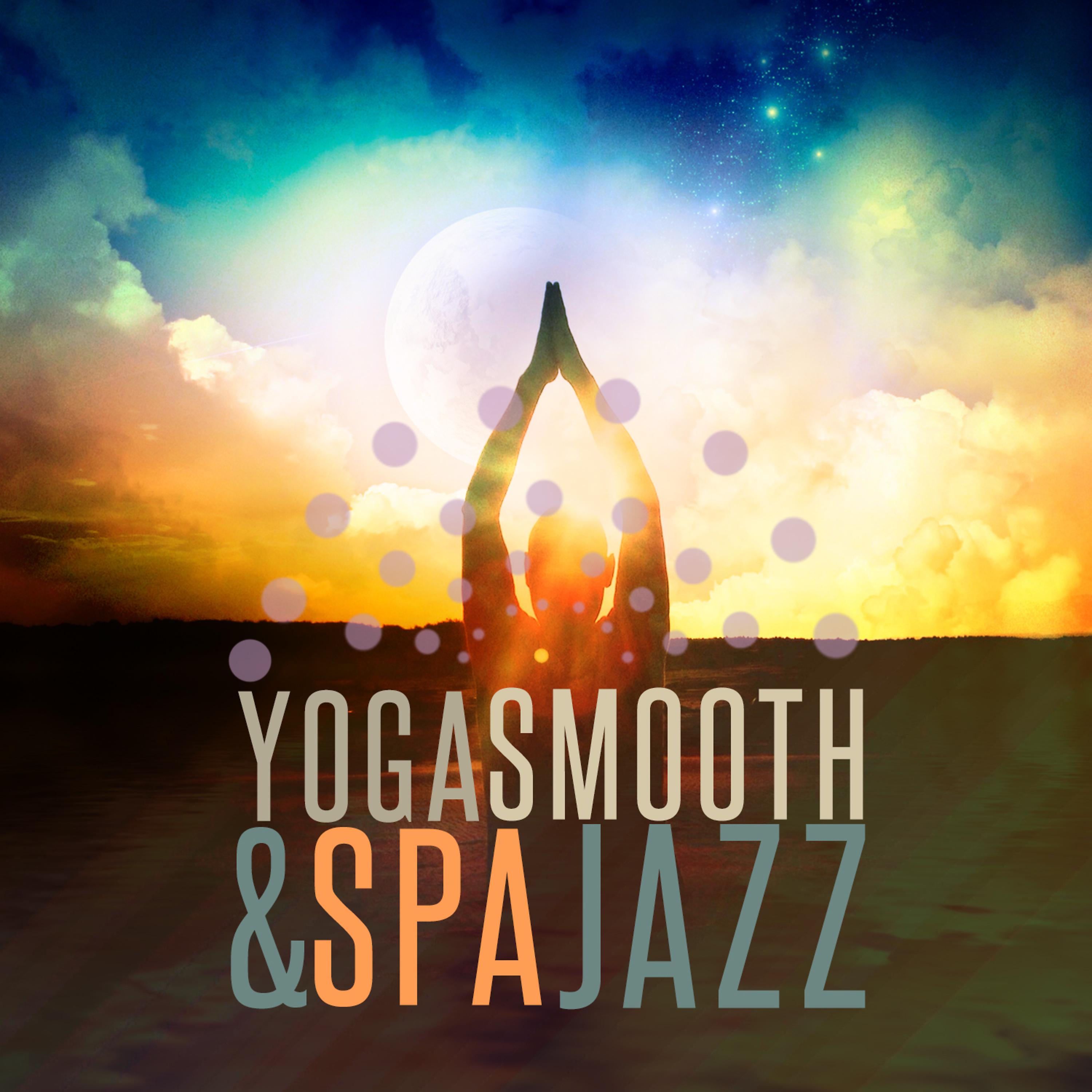 Постер альбома Yoga & Spa Smooth Jazz