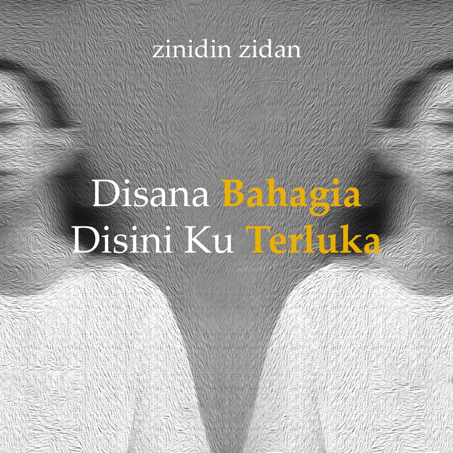 Постер альбома DISANA BAHAGIA DISINI LUKA