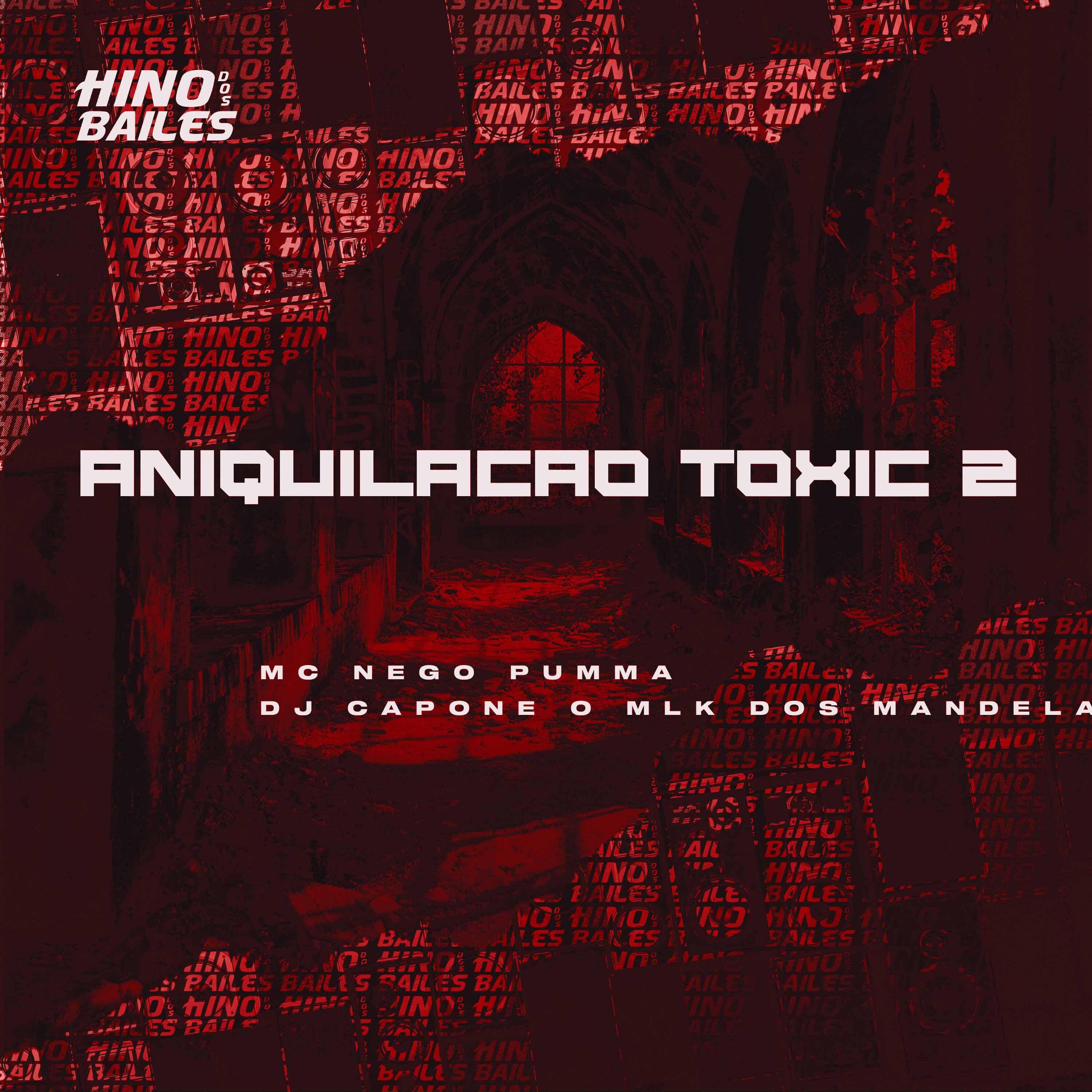 Постер альбома Aniquilação Toxic 2
