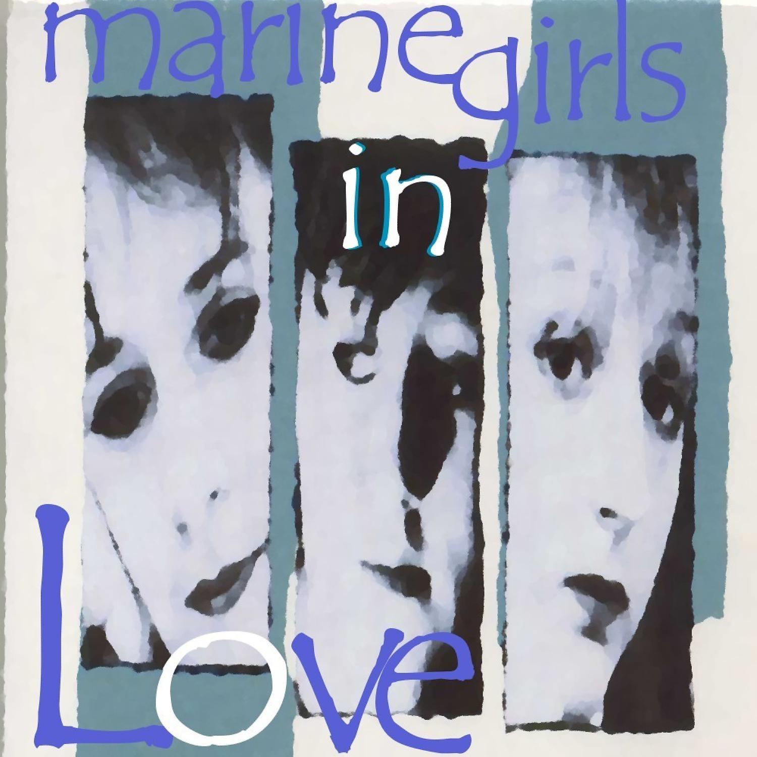 Постер альбома Marine Girls: In Love