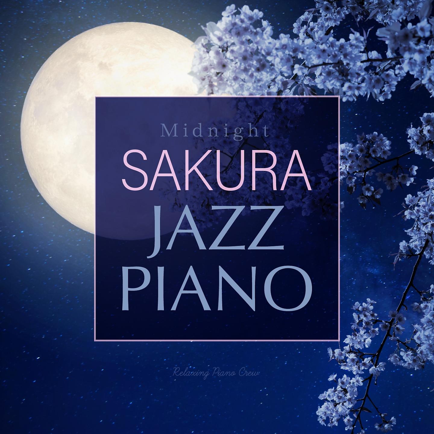 Постер альбома Midnight Sakura Jazz Piano