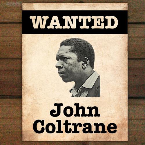 Постер альбома Wanted...John Coltrane