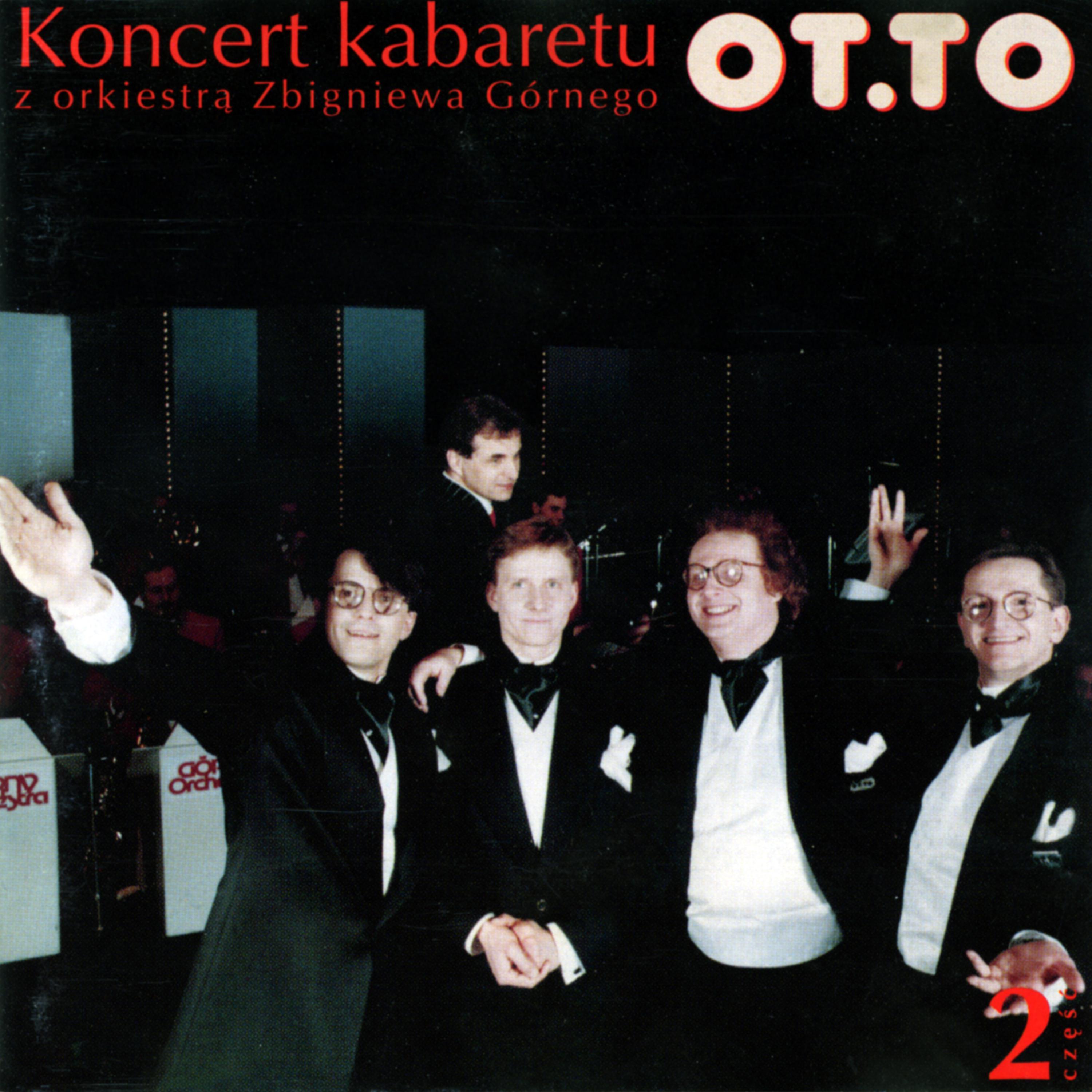 Постер альбома Koncert kabaretu OT.TO z orkiestrą Zbigniewa Górnego cz. II