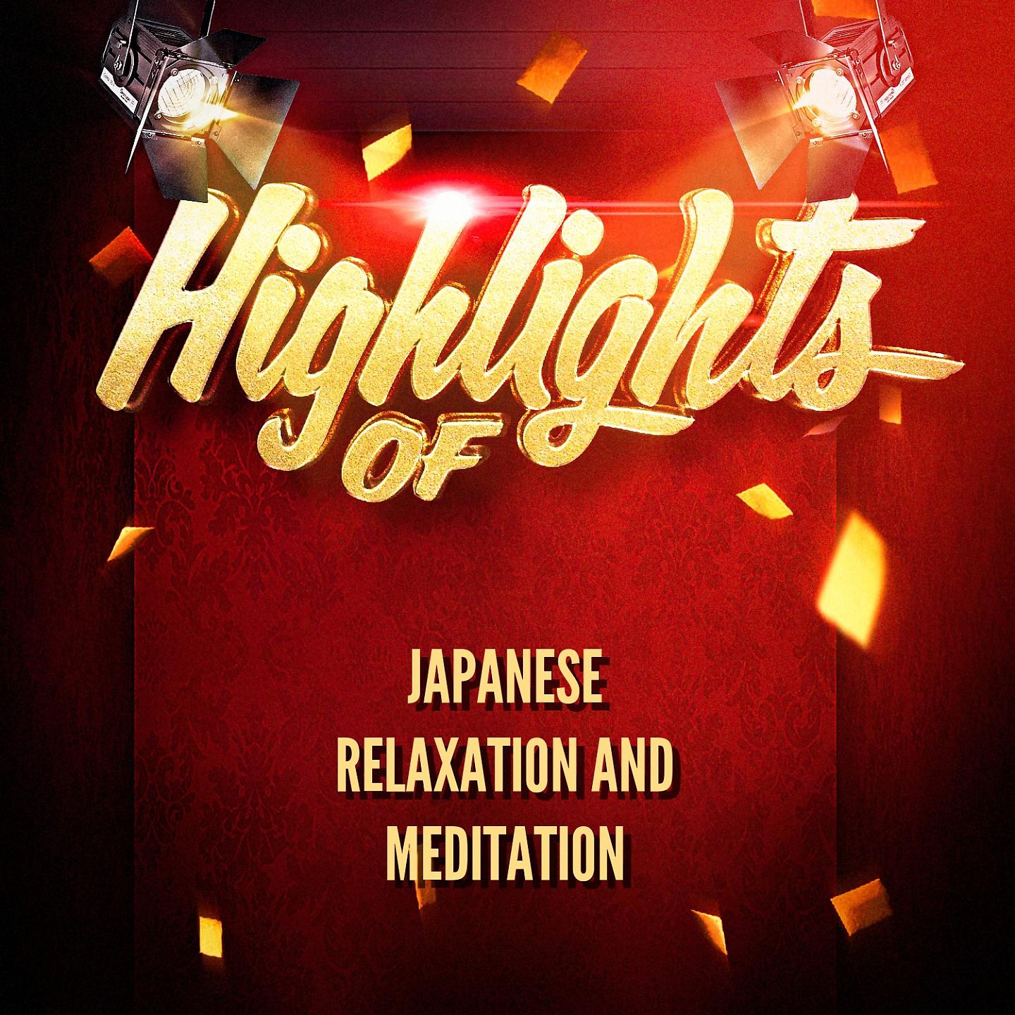 Постер альбома Highlights of Japanese Relaxation and Meditation