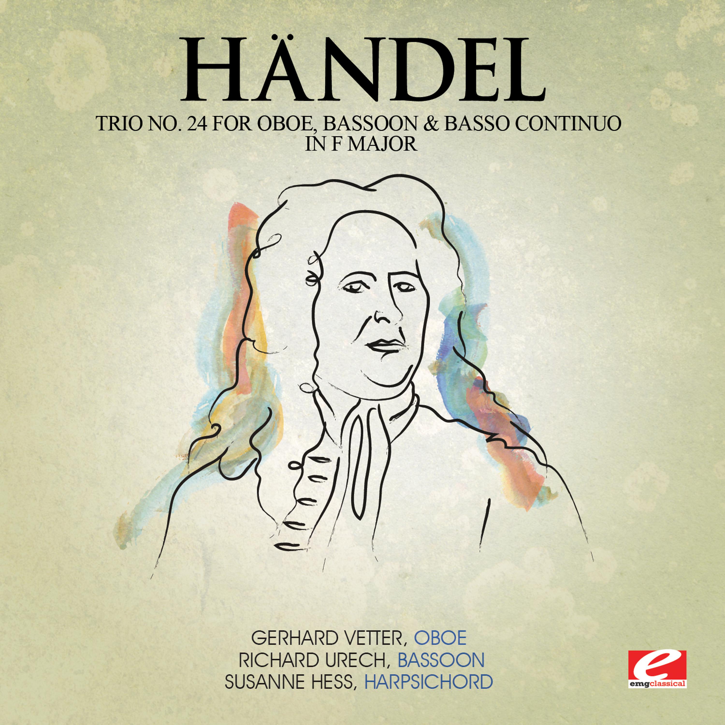 Постер альбома Handel: Trio No. 24 for Oboe, Bassoon & Basso Continuo in F Major (Digitally Remastered)