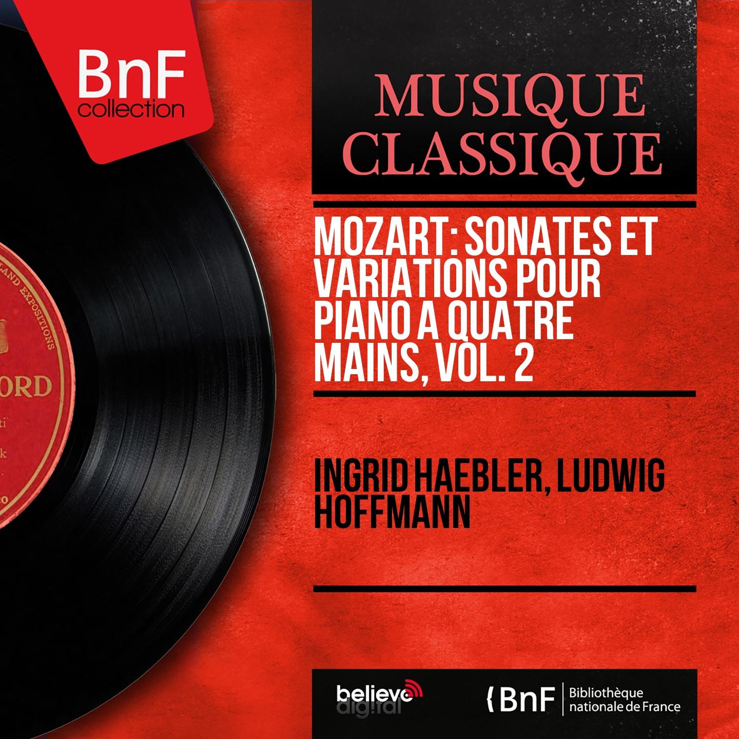 Постер альбома Mozart: Sonates et variations pour piano à quatre mains, vol. 2 (Mono Version)