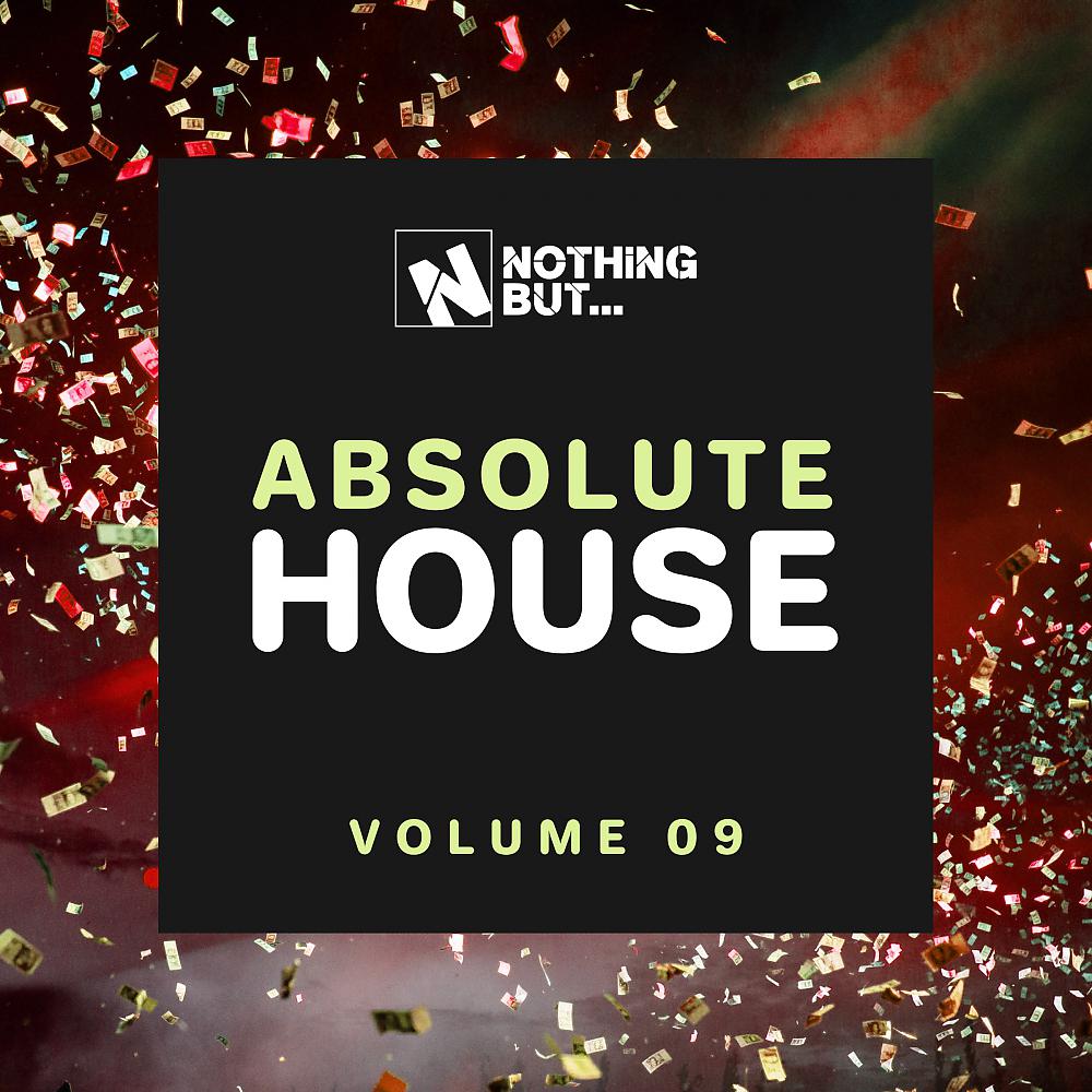 Постер альбома Nothing But... Absolute House, Vol. 09
