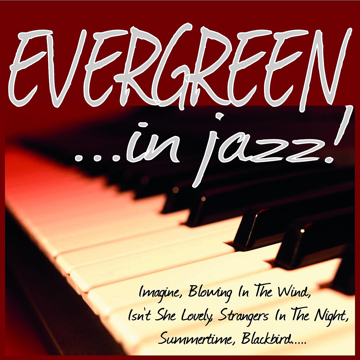 Постер альбома Evergreen ...in Jazz!
