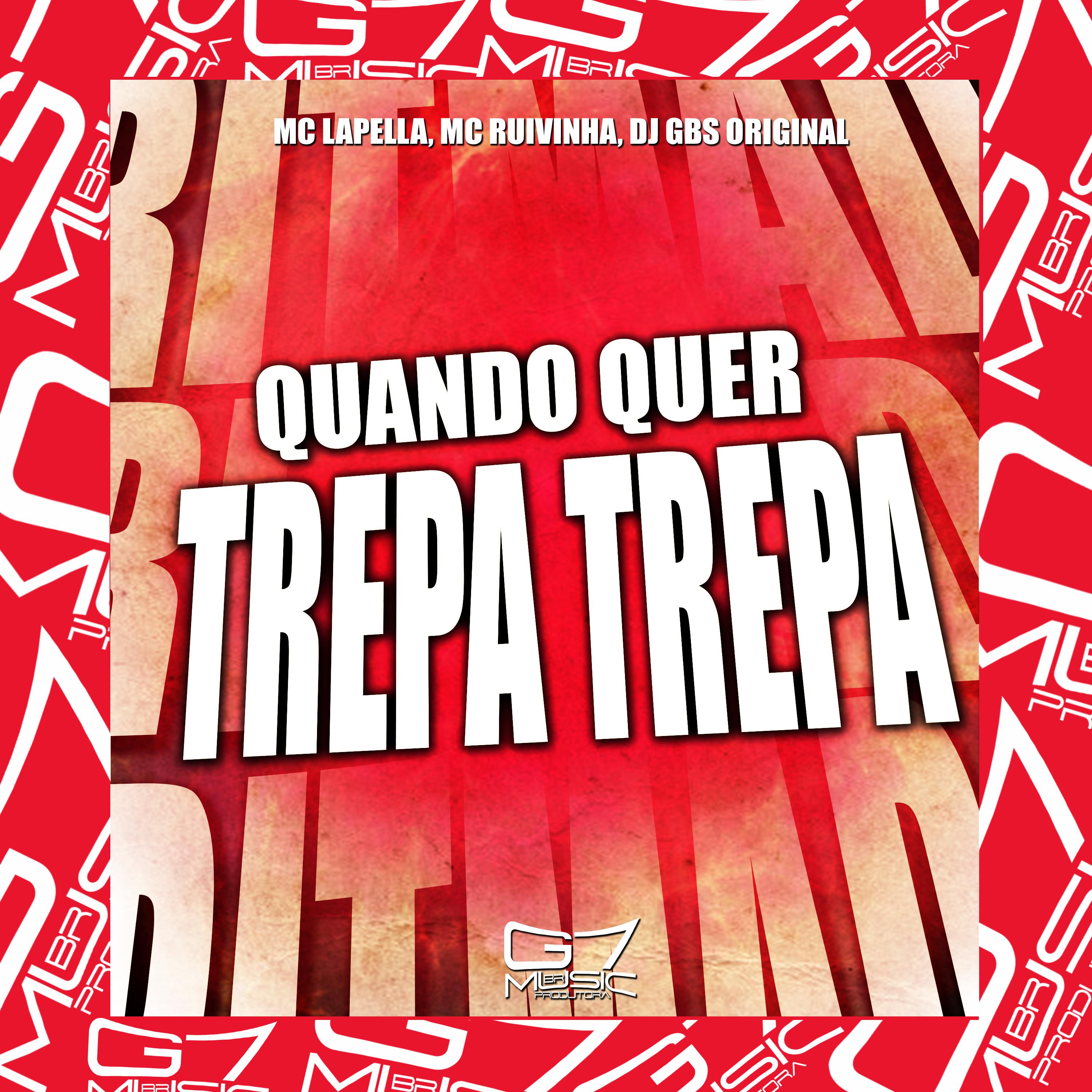 Постер альбома Quando Quer Trepa Trepa