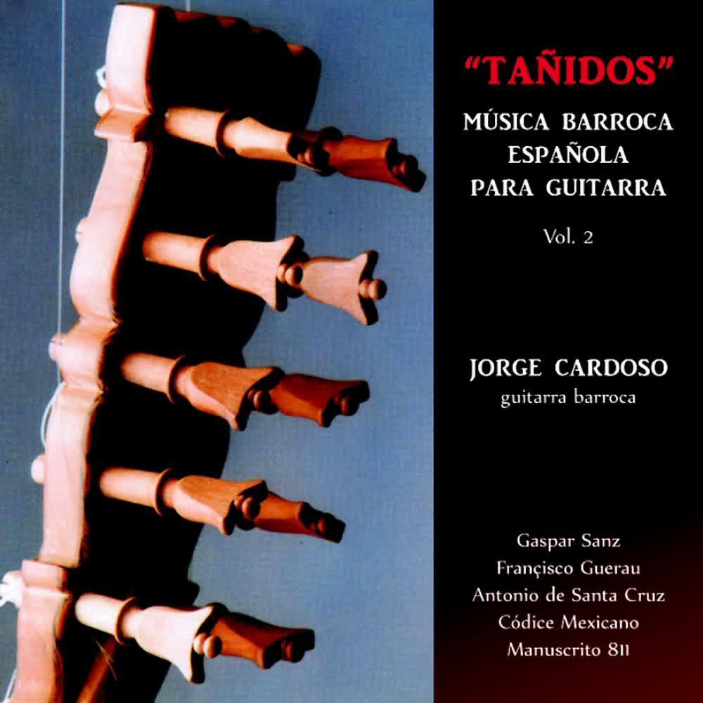 Постер альбома Gaspar Sanz: Tañidos. Música Española para Guitarra Barroca (Vol. 2)