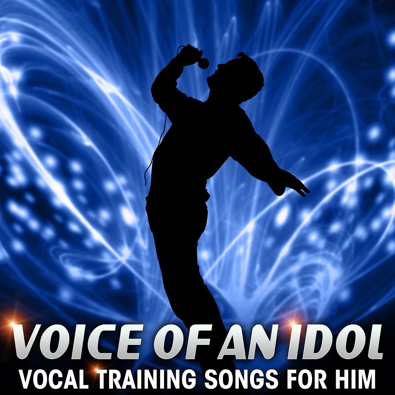 Постер альбома Voice of an Idol - Vocal Training Songs for Him