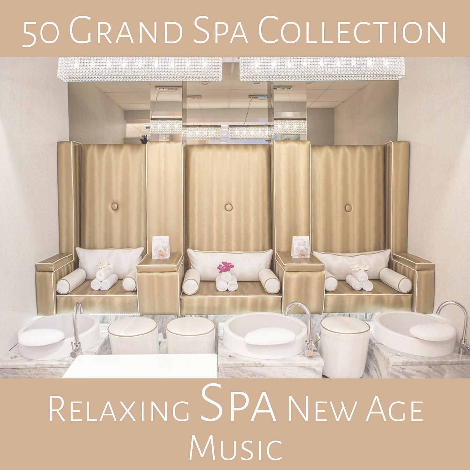 Постер альбома 50 Grand Spa Collection: Relaxing Spa New Age Music, Healing Nature Sounds, Massage, Yoga, Tai Chi, Reiki, Stress Relief, Beauty Centre Music, Welness Therapy