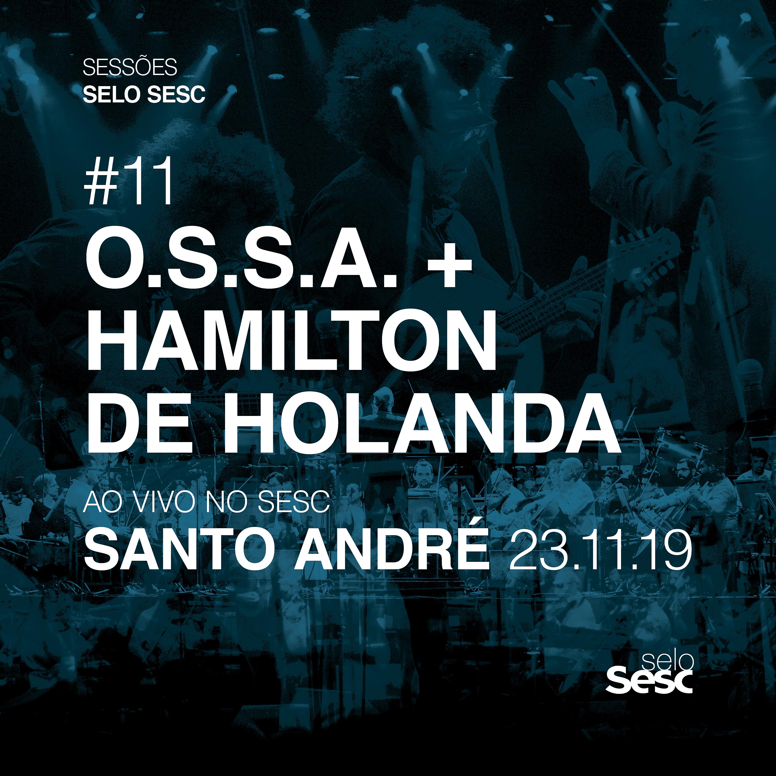 Постер альбома Sessões Selo Sesc #11: O.S.S.A. + Hamilton de Holanda