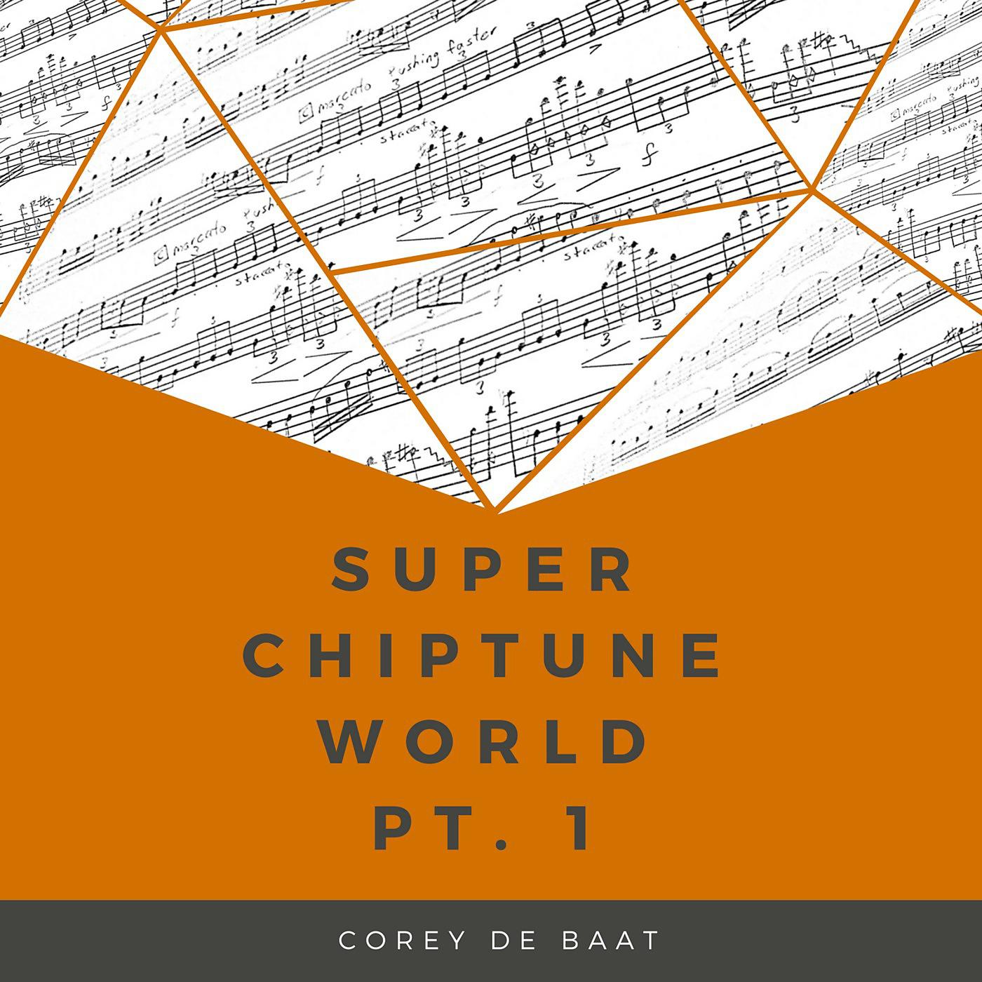 Постер альбома Super Chiptune World, Pt. 1