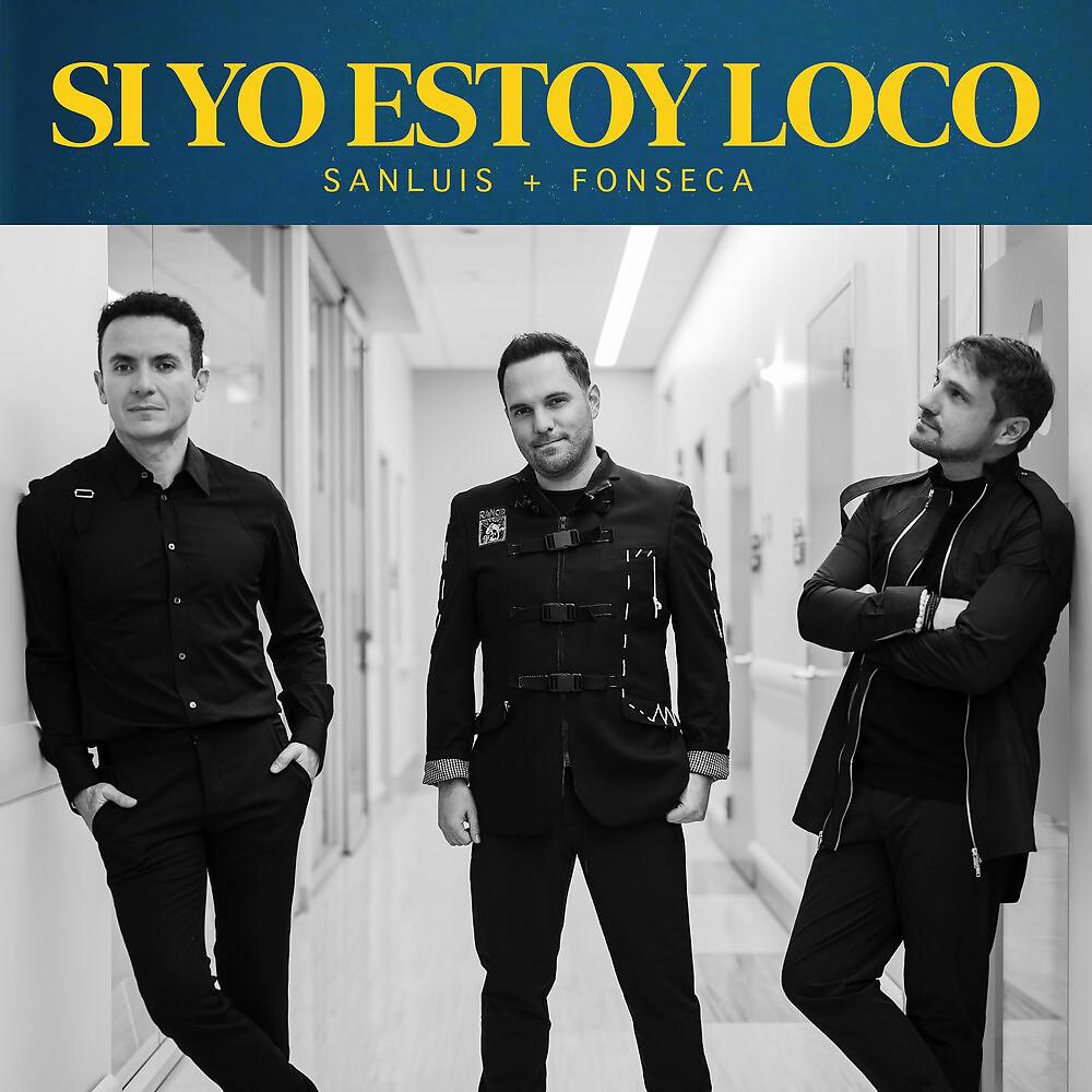 Постер альбома Si Yo Estoy Loco
