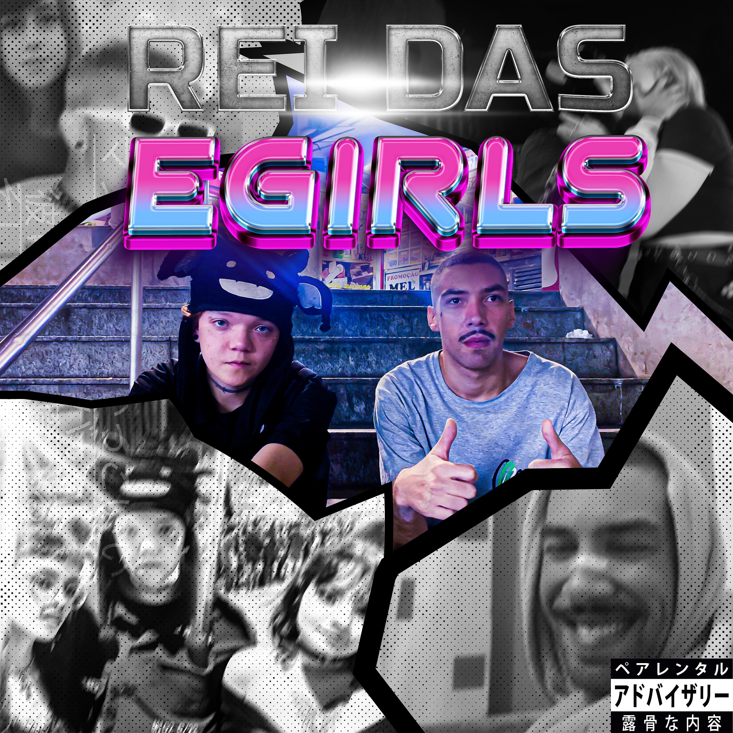 Постер альбома Rei das Egirls