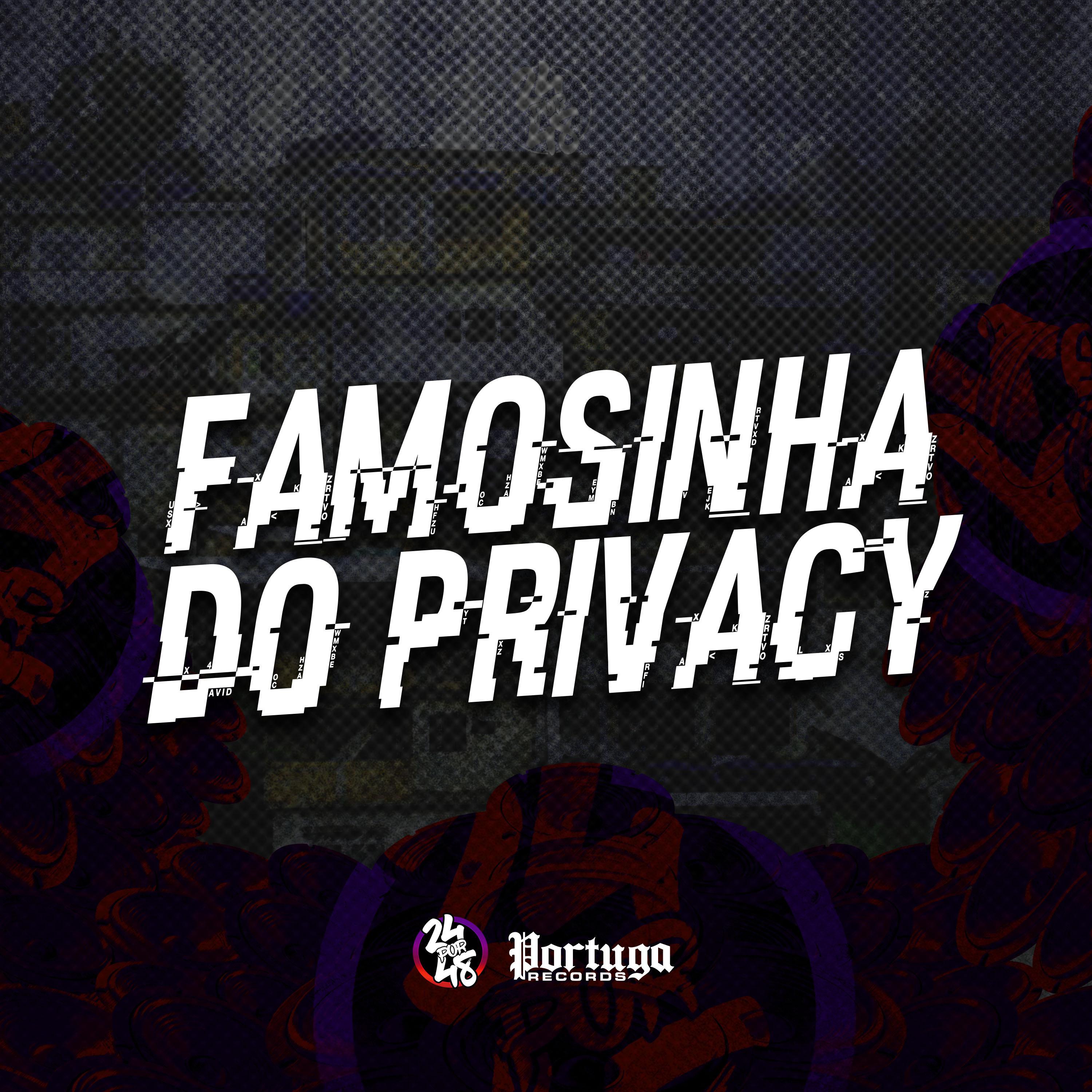 Постер альбома Famosinha do Privacy
