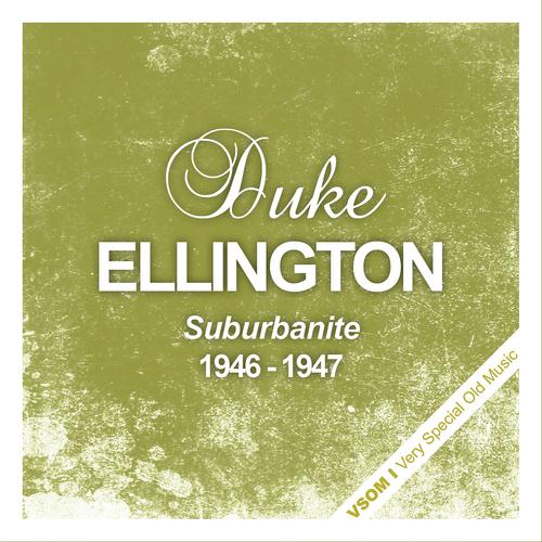 Постер альбома Suburbanite - The Complete Recordings 1946 - 1947