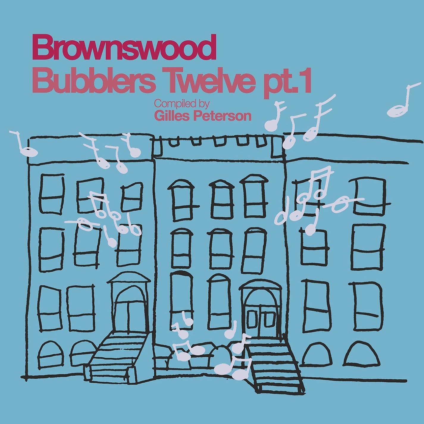 Постер альбома Gilles Peterson Presents: Brownswood Bubblers Twelve, Pt. 1