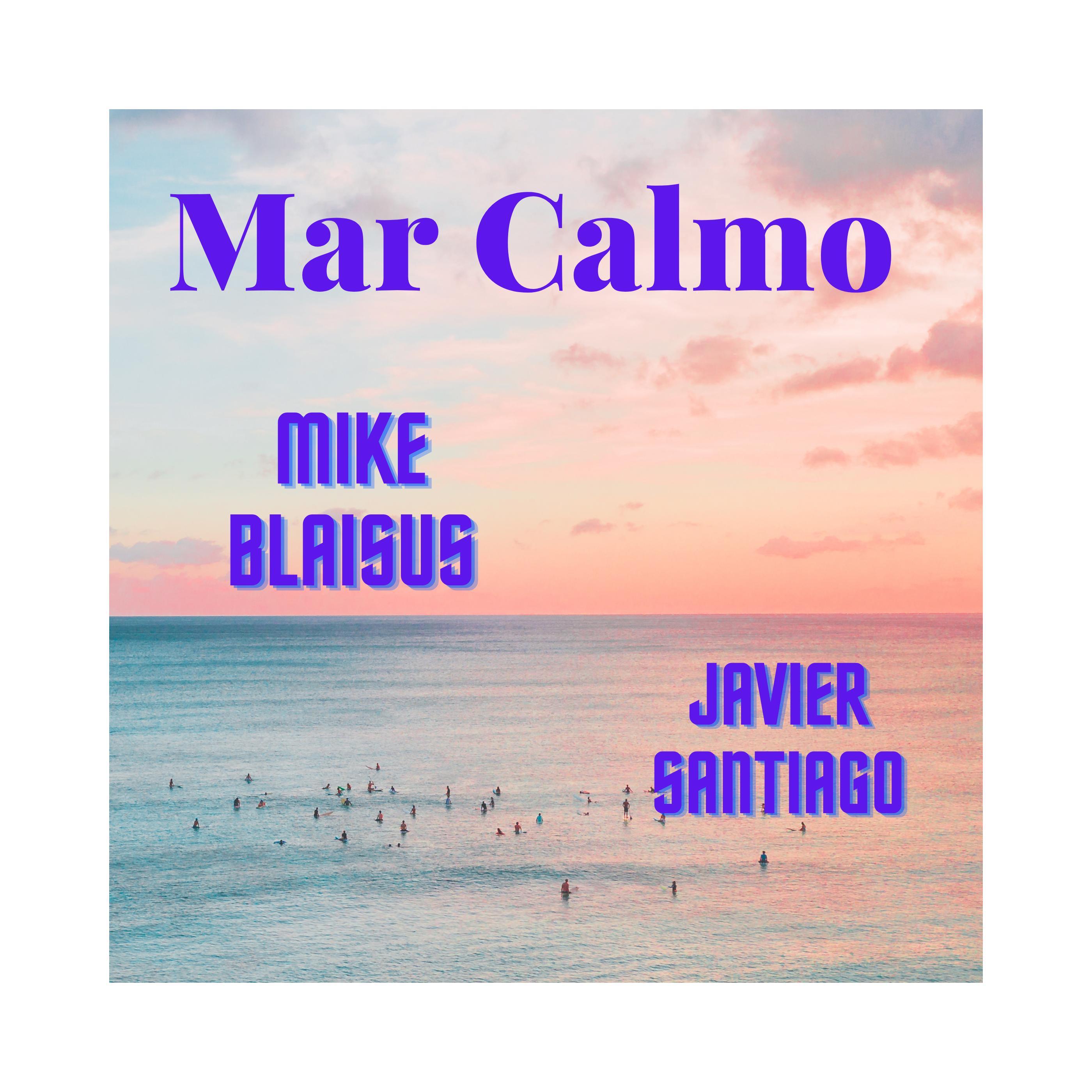 Постер альбома Mar Calmo (feat. Javier Santiago)