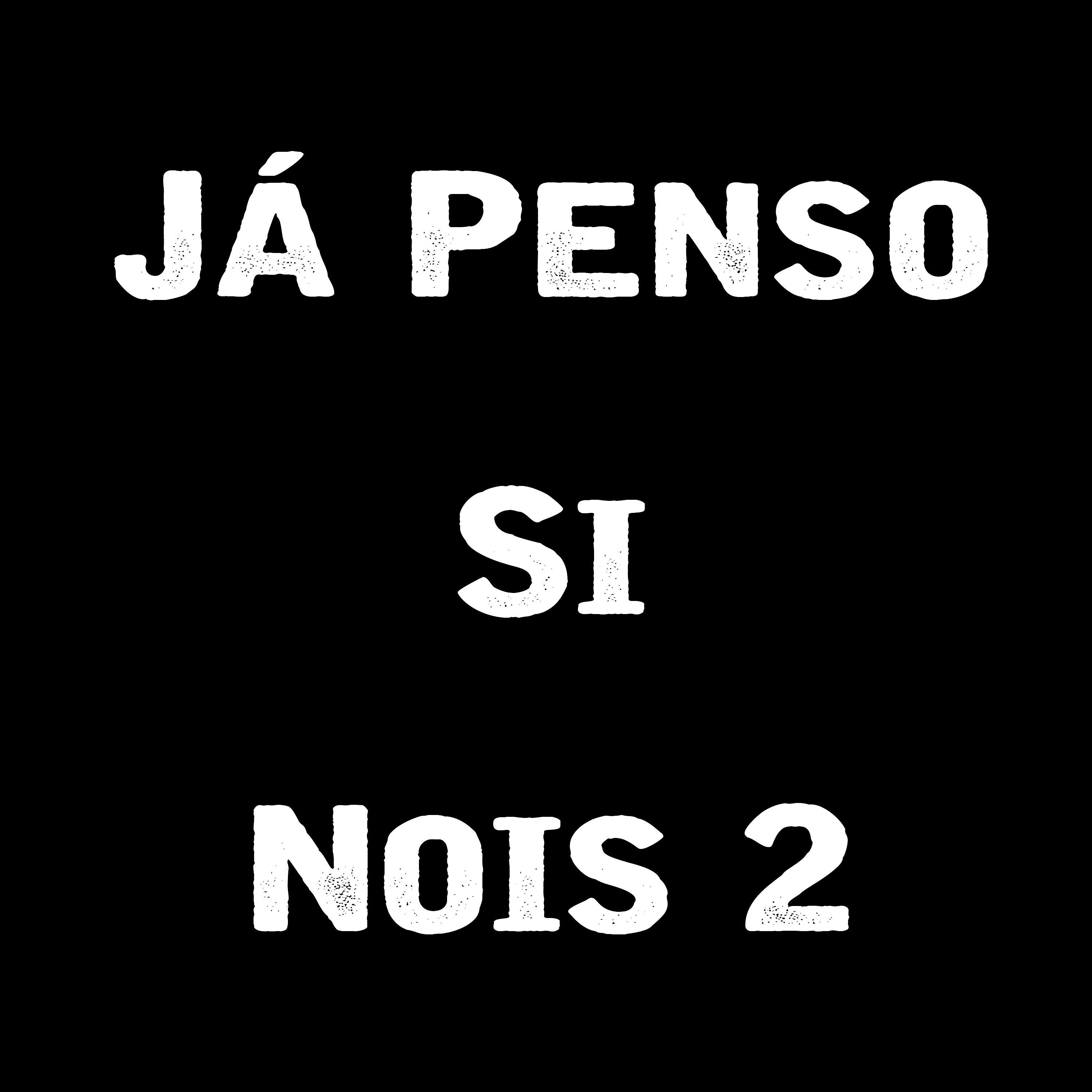 Постер альбома Já Penso Si Nois 2
