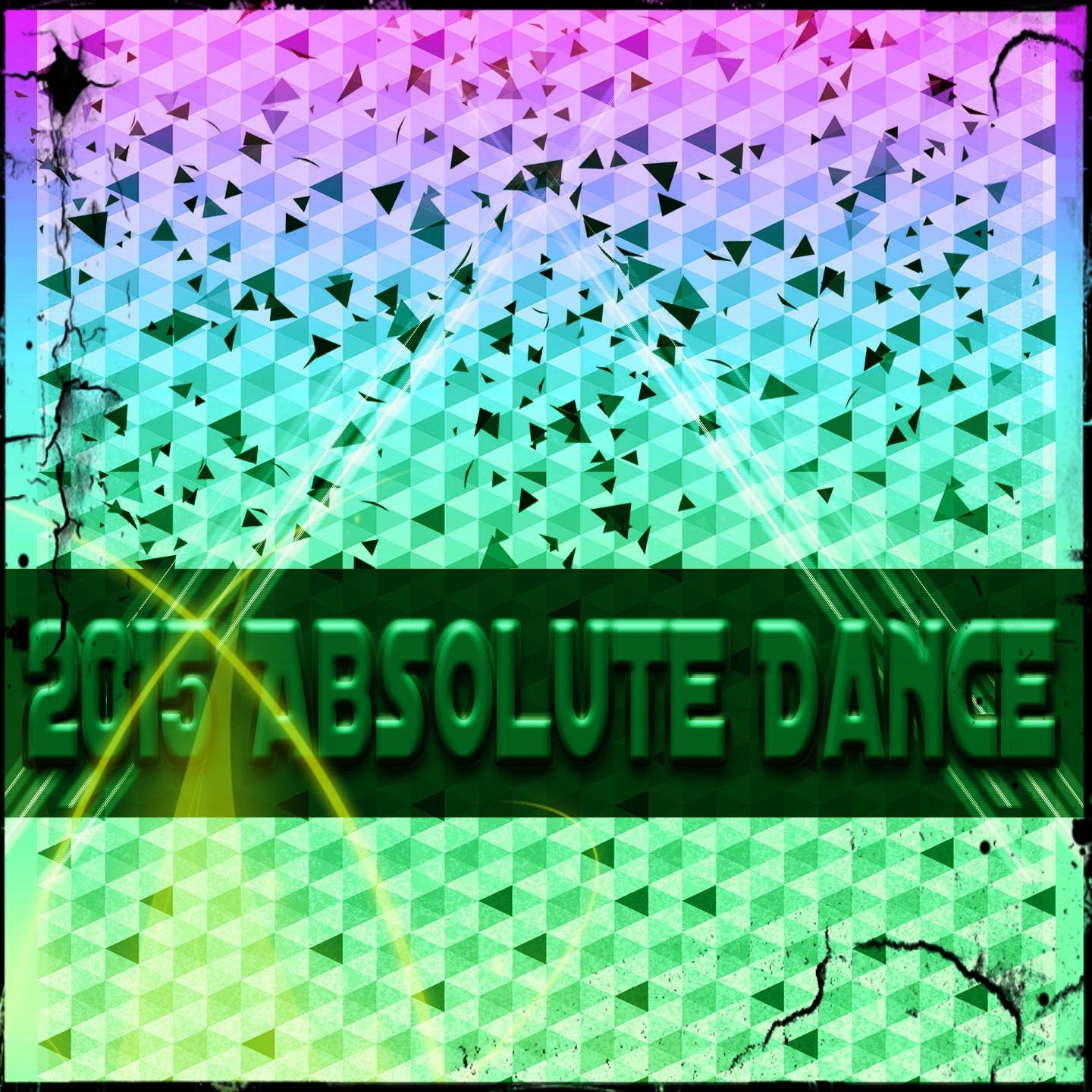 Постер альбома 2015 Absolute Dance (124 Super Dance Hits in Miami and Ibiza)